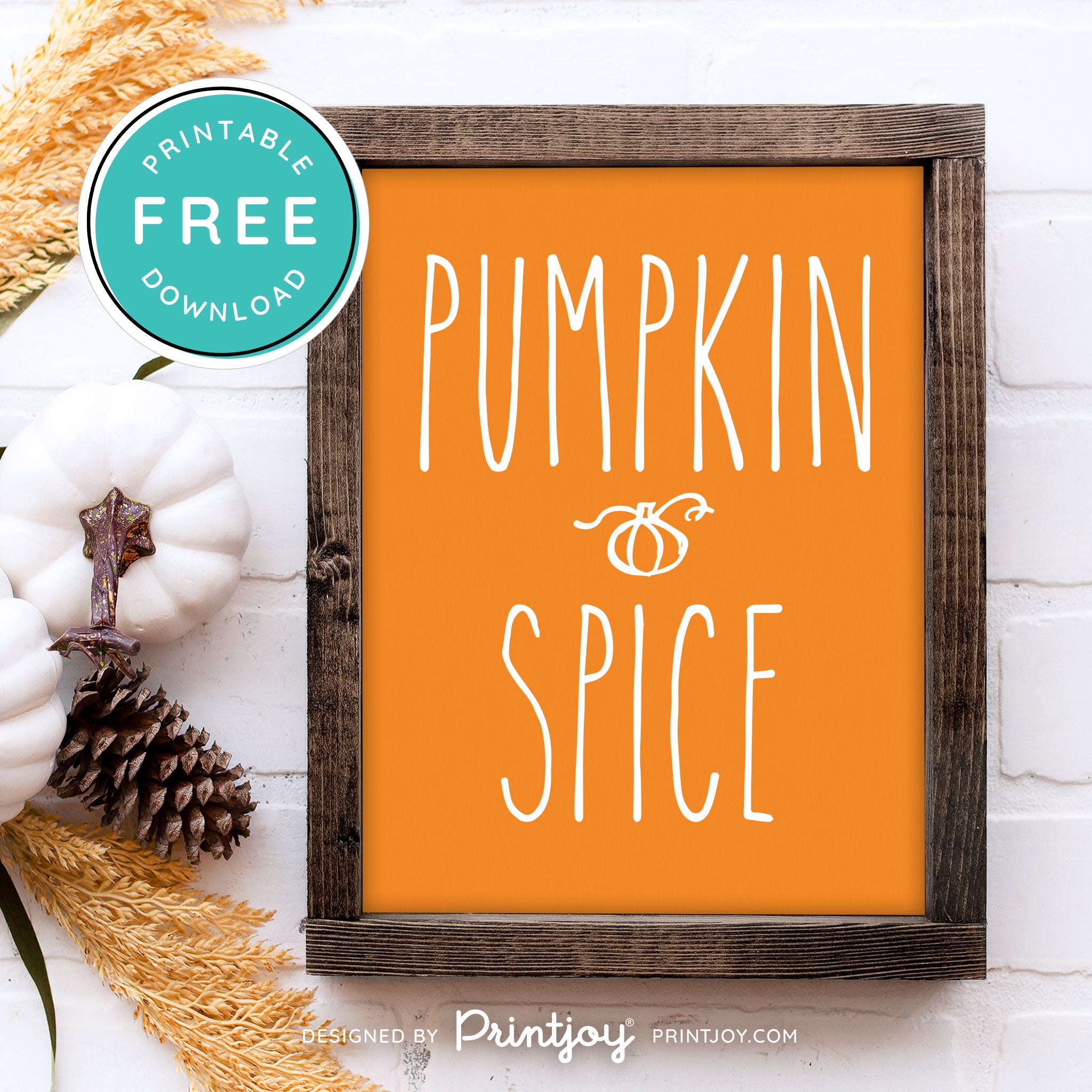 Free Printable Pumpkin Spice Modern Farmhouse Fall Wall Art Decor Download - Printjoy