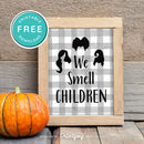 Free Printable We Smell Children Sanderson Sisters Hocus Pocus Halloween Wall Art Decor Download - Printjoy
