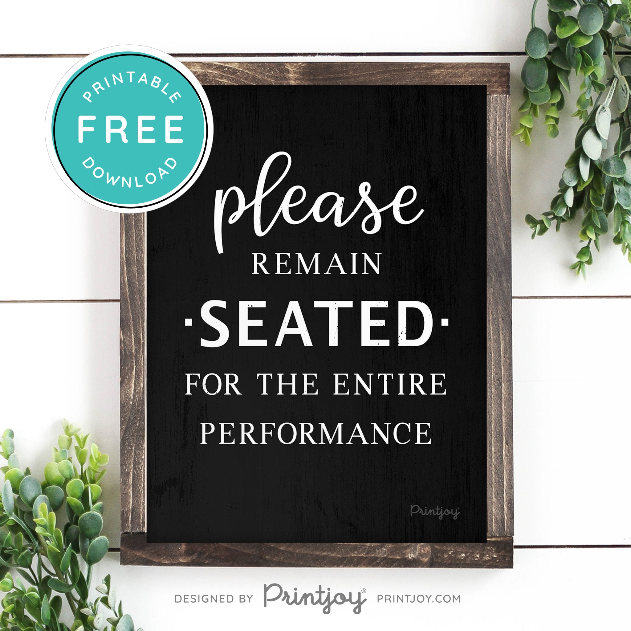 Please Remain Seated For The Entire Performance • Hilarious Bathroom Sign • Rustic Modern Farmhouse • Printable Wall Art Decor • Instant Download - Printjoy