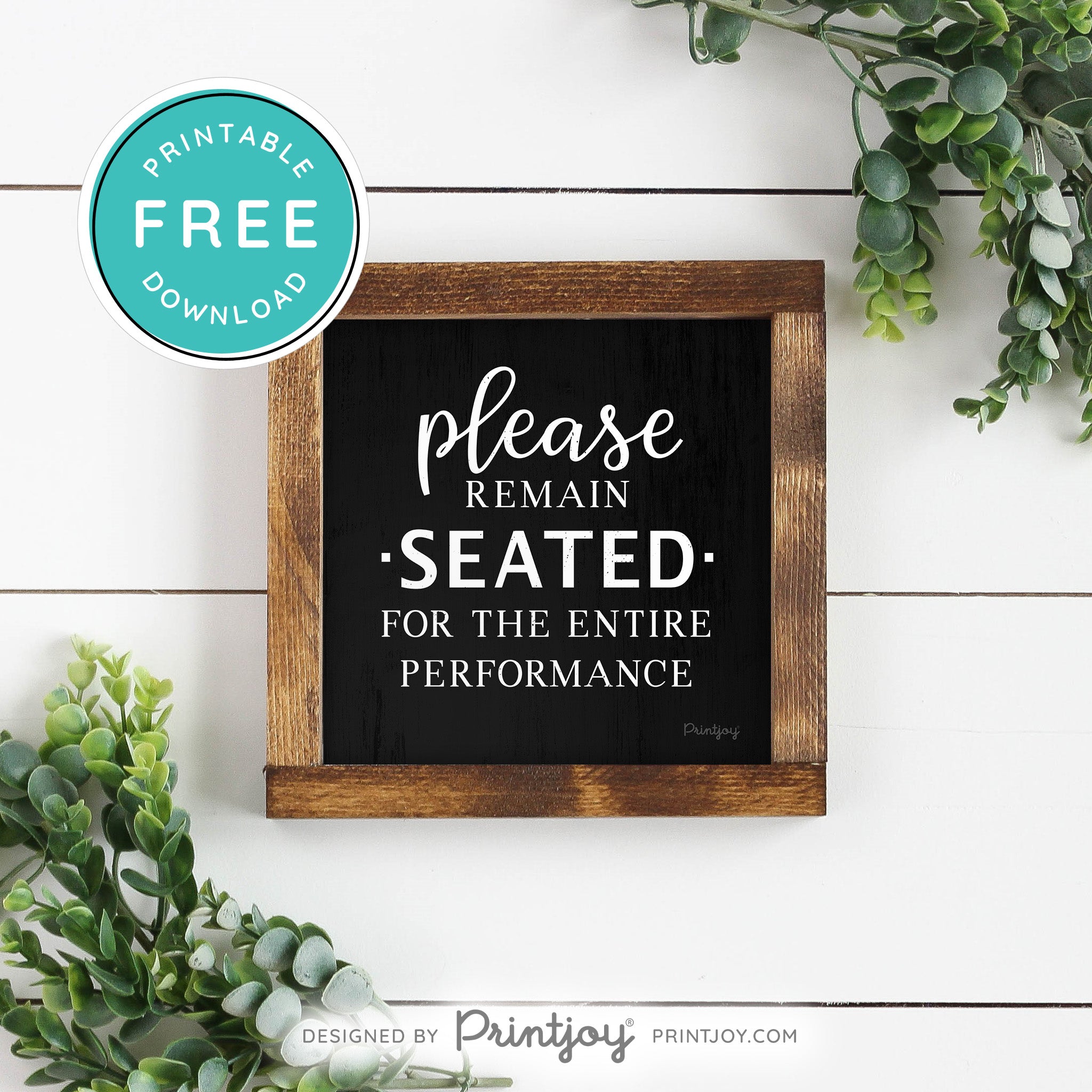 Please Remain Seated For The Entire Performance • Hilarious Bathroom Sign • Rustic Modern Farmhouse • Printable Wall Art Decor • Instant Download - Printjoy