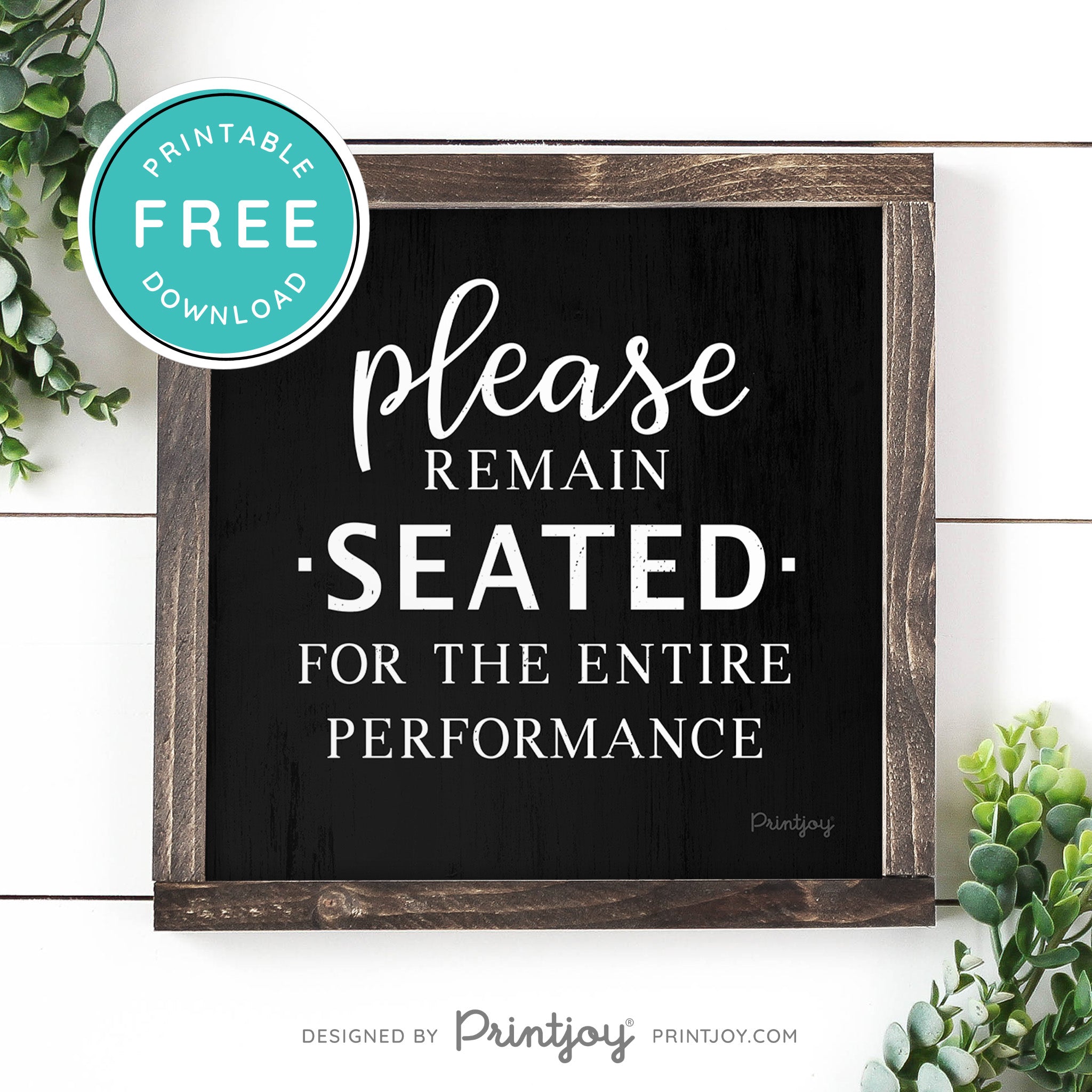 Please Remain Seated For The Entire Performance • Hilarious Bathroom Sign • Rustic Modern Farmhouse • Printable Wall Art Decor • Instant Download - Printjoy