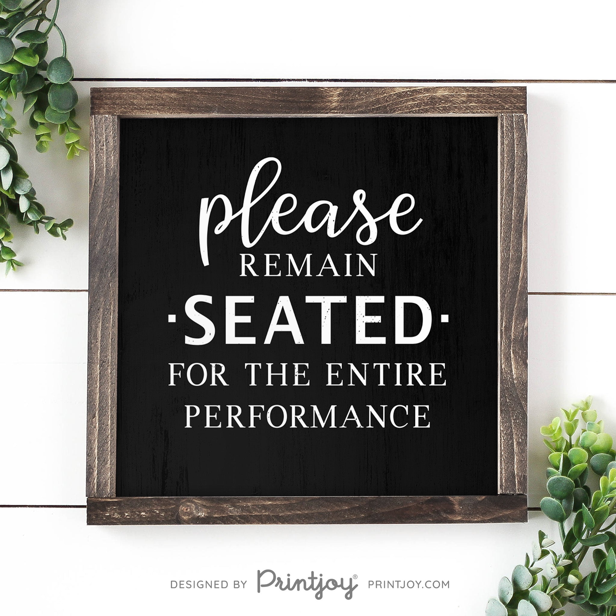 Please Remain Seated For The Entire Performance • Hilarious Bathroom Sign • Rustic Modern Farmhouse • Printable Wall Art Decor • Instant Download - Printjoy