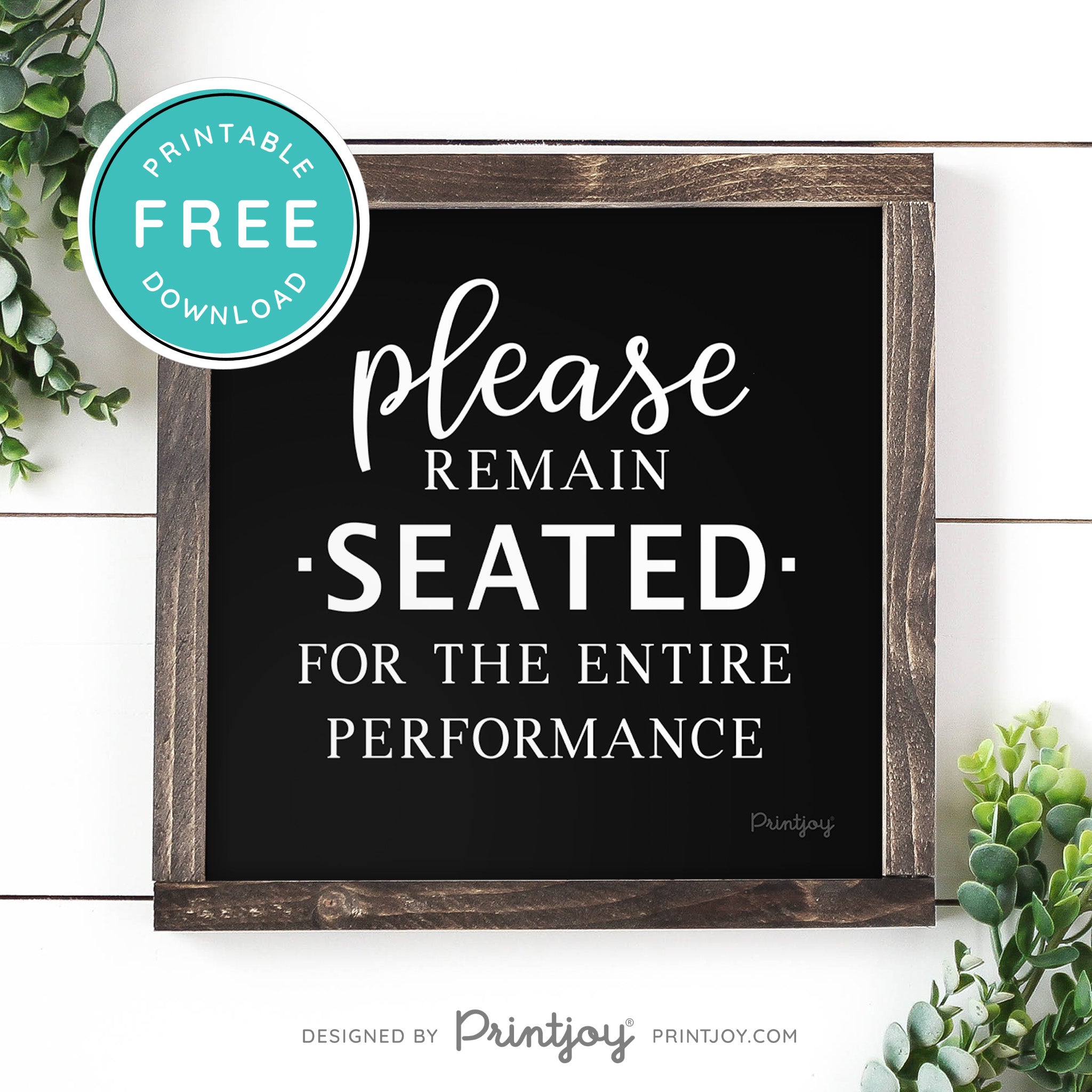 Please Remain Seated For The Entire Performance • Hilarious Bathroom Sign • Rustic Modern Farmhouse • Printable Wall Art Decor • Instant Download - Printjoy