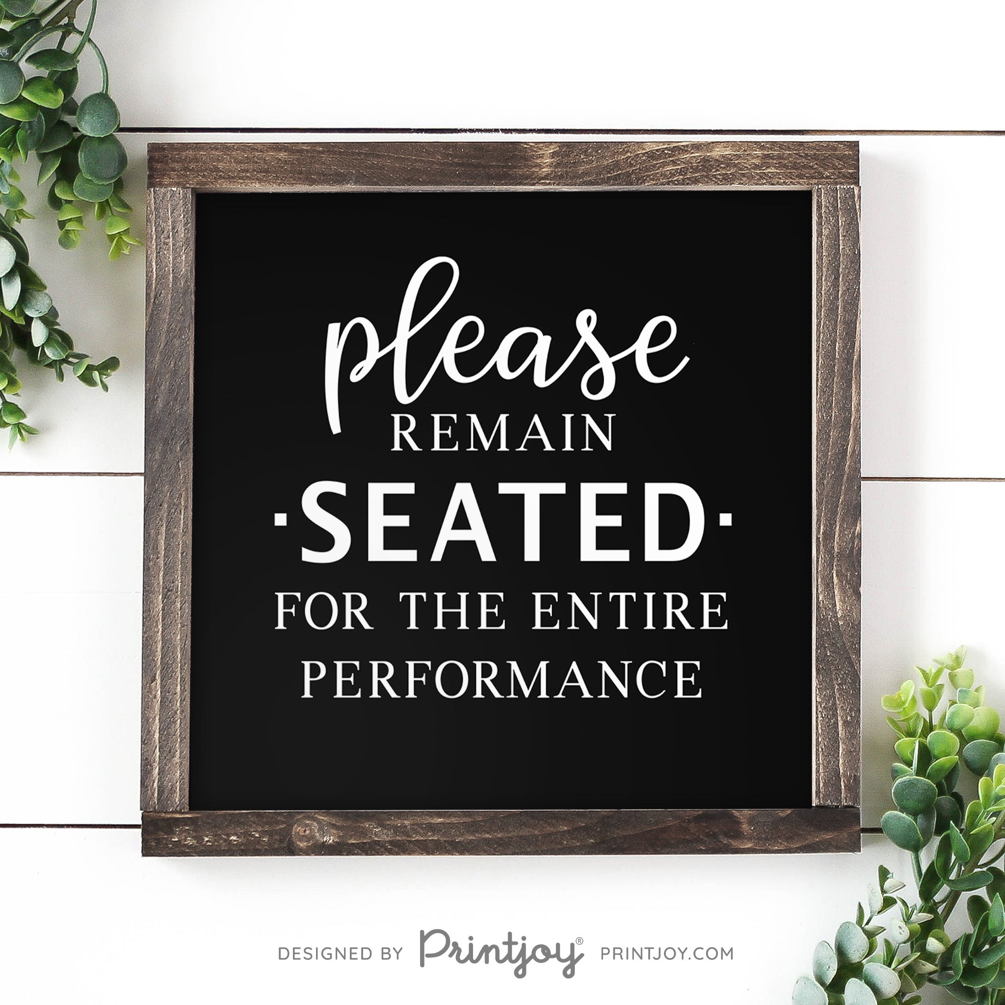 Please Remain Seated For The Entire Performance • Hilarious Bathroom Sign • Rustic Modern Farmhouse • Printable Wall Art Decor • Instant Download - Printjoy