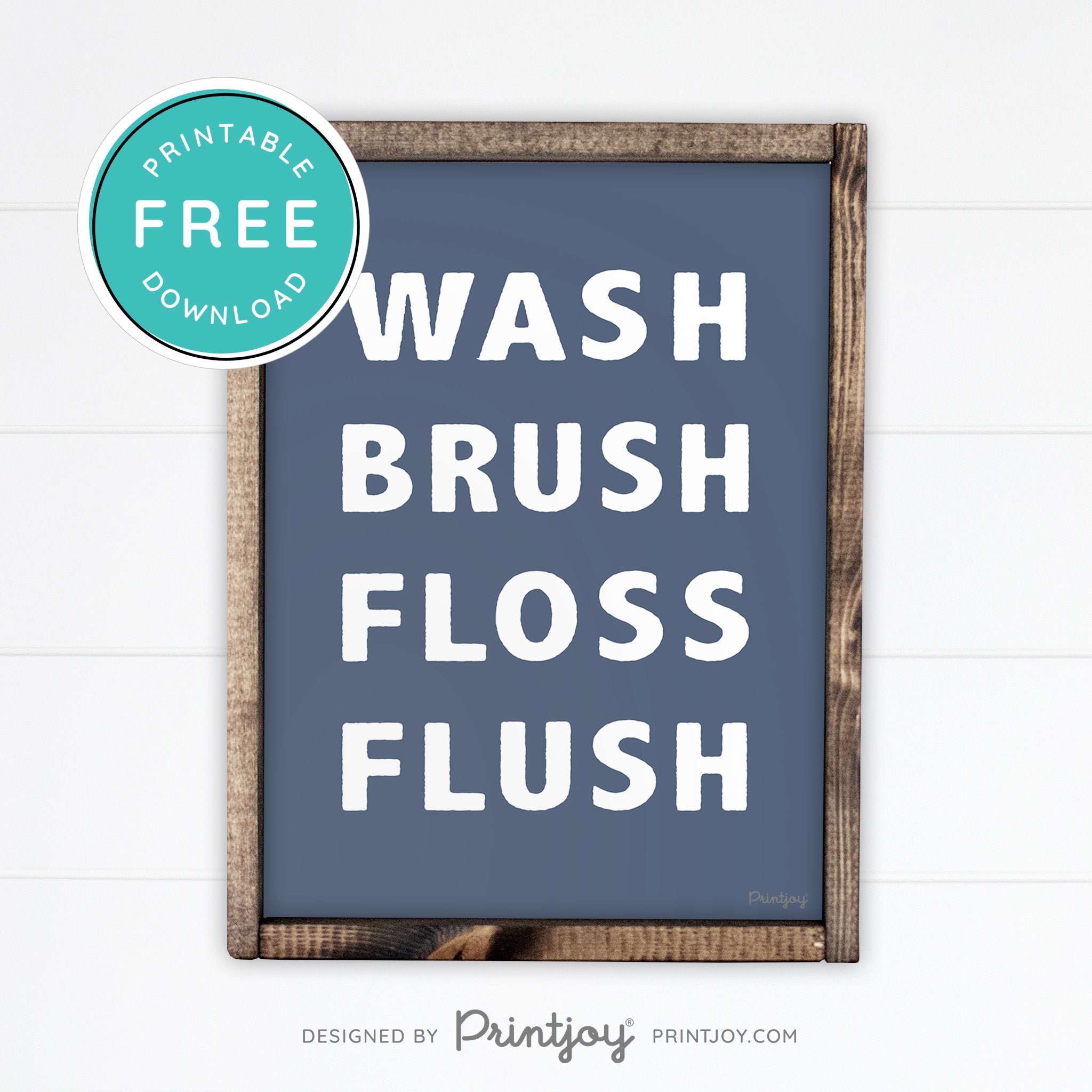 Wash Brush Floss Flush • Bathroom Decor • Rustic Modern Farmhouse • Black • Wall Art Decor • Free Printable Download - Printjoy