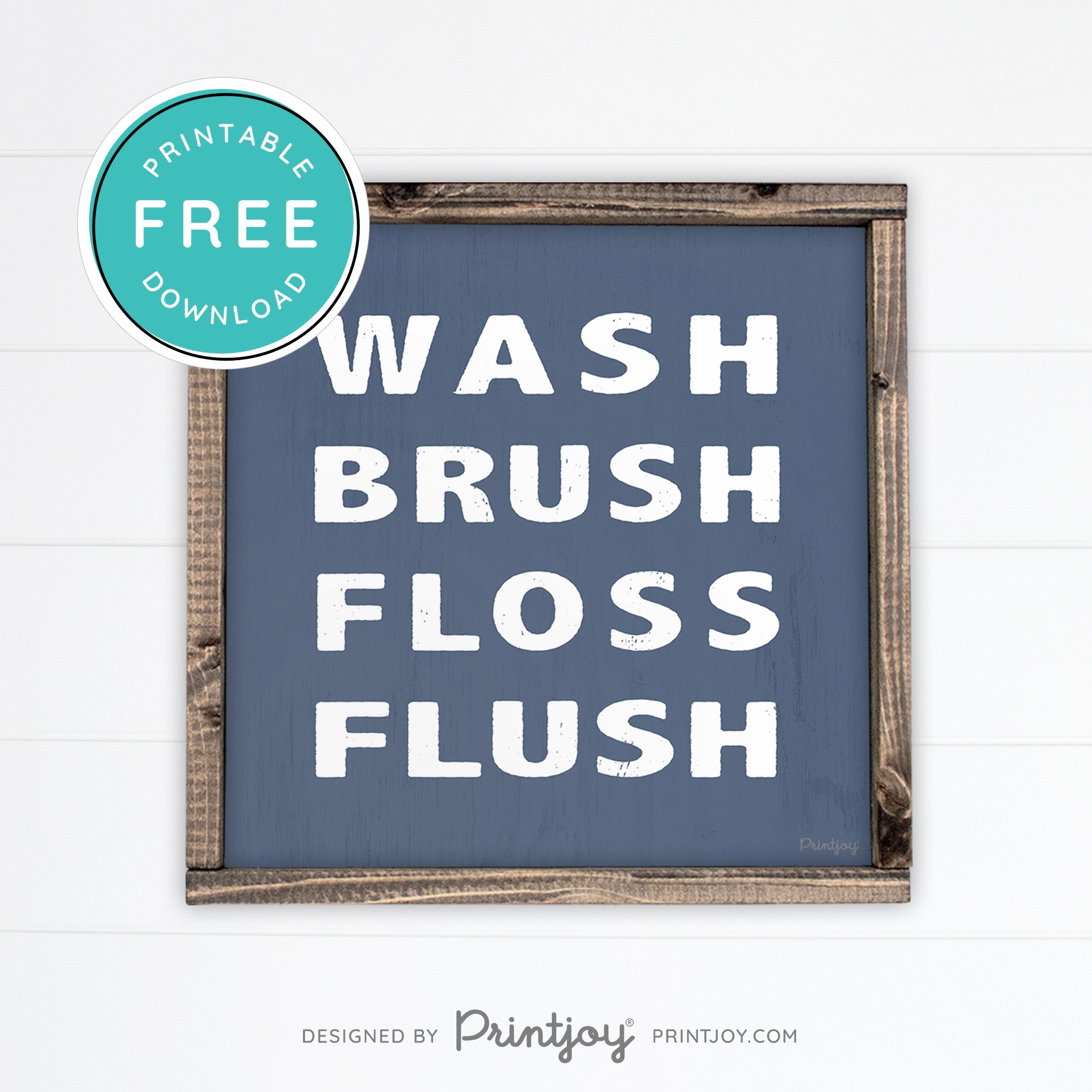 Wash Brush Floss Flush • Bathroom Decor • Rustic Modern Farmhouse • Black • Wall Art Decor • Free Printable Download - Printjoy