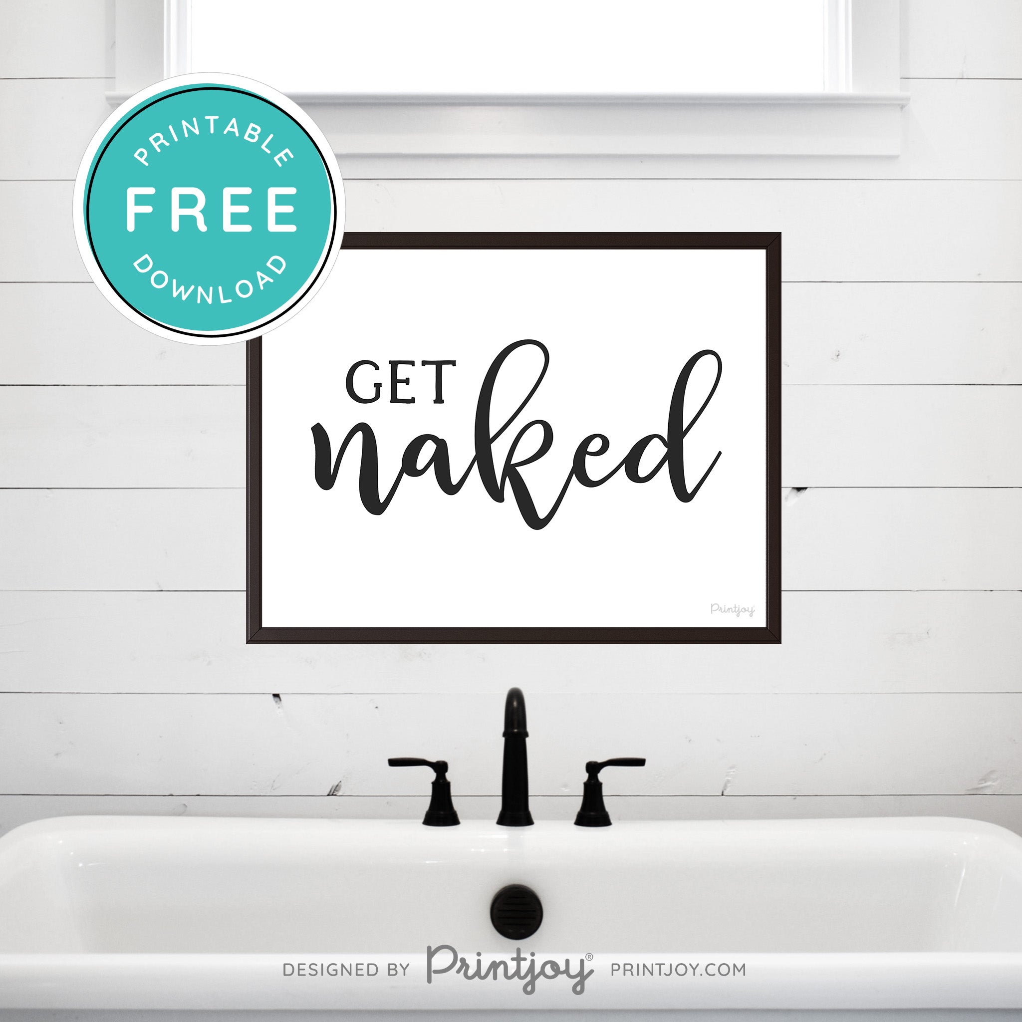 Get Naked • Bathroom Decor • Modern Farmhouse • Wall Art • Free Printable Download - Printjoy