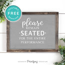 Please Remain Seated For The Entire Performance • Hilarious Bathroom Sign • Rustic Modern Farmhouse • Printable Wall Art Decor • Instant Download - Printjoy