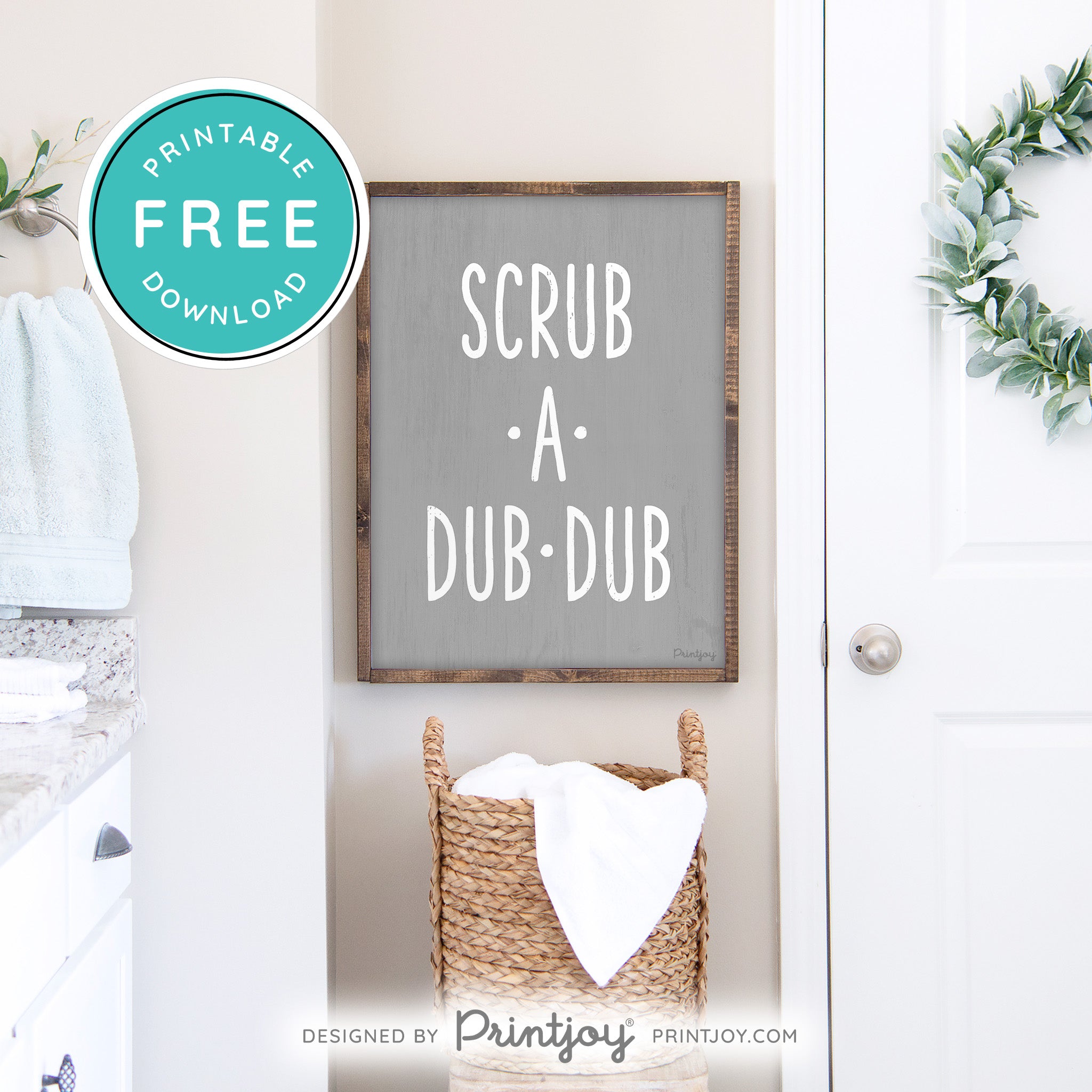 Scrub A Dub Dub • Cute Bathroom Sign • Rustic Modern Farmhouse Decor • Printable Wall Art • Instant Download - Printjoy