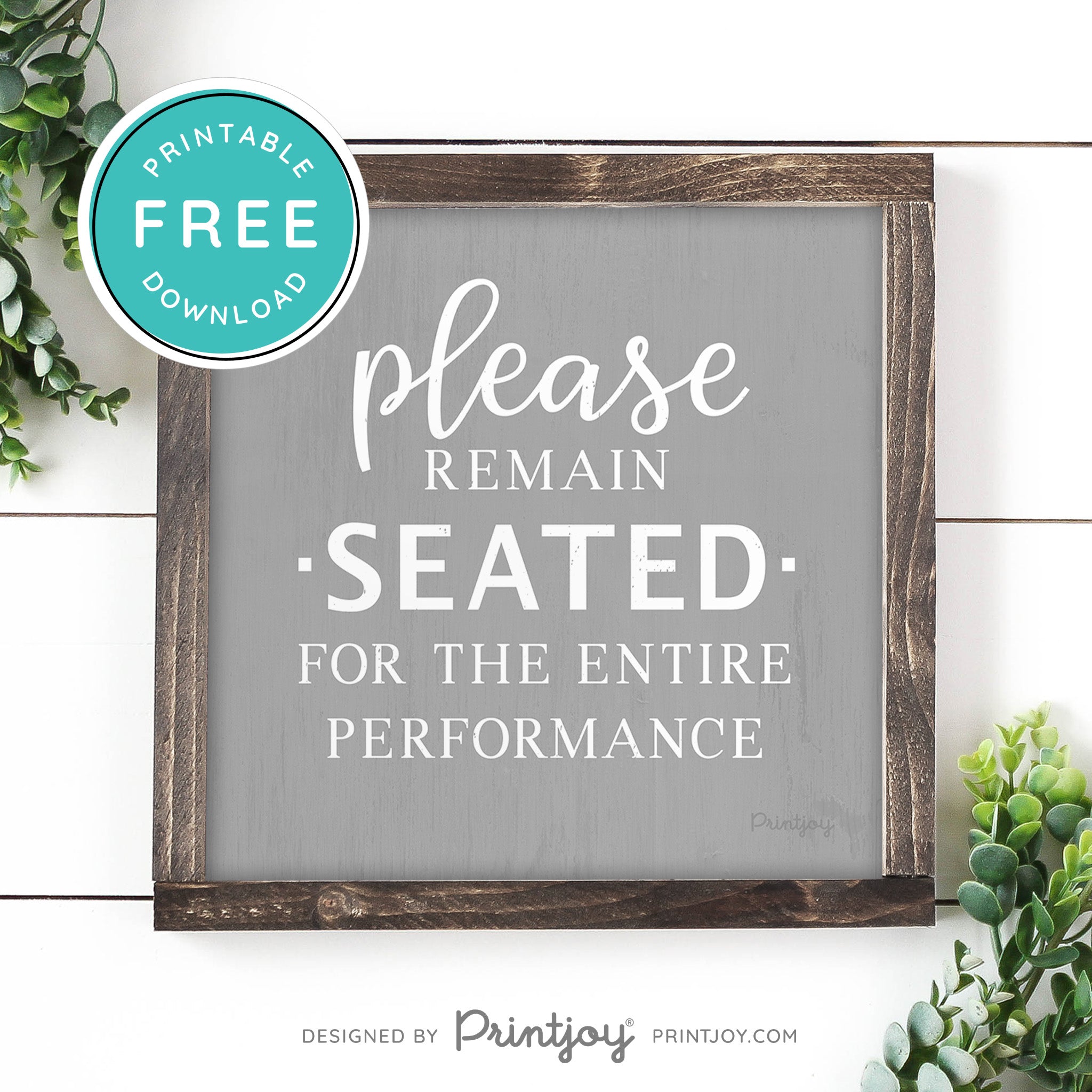 Please Remain Seated For The Entire Performance • Hilarious Bathroom Sign • Rustic Modern Farmhouse • Printable Wall Art Decor • Instant Download - Printjoy