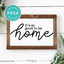 Its So Good To Be Home • Modern Farmhouse • Entryway Wall Art • Free Printable • White - Printjoy
