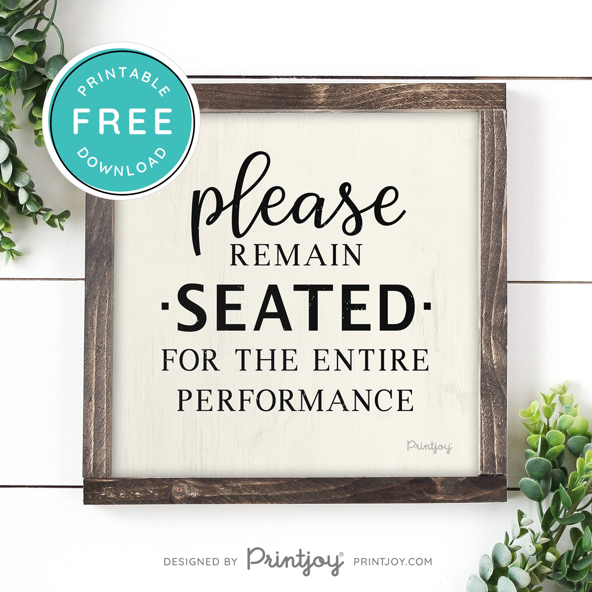 Please Remain Seated For The Entire Performance • Hilarious Bathroom Sign • Rustic Modern Farmhouse • Printable Wall Art Decor • Instant Download - Printjoy