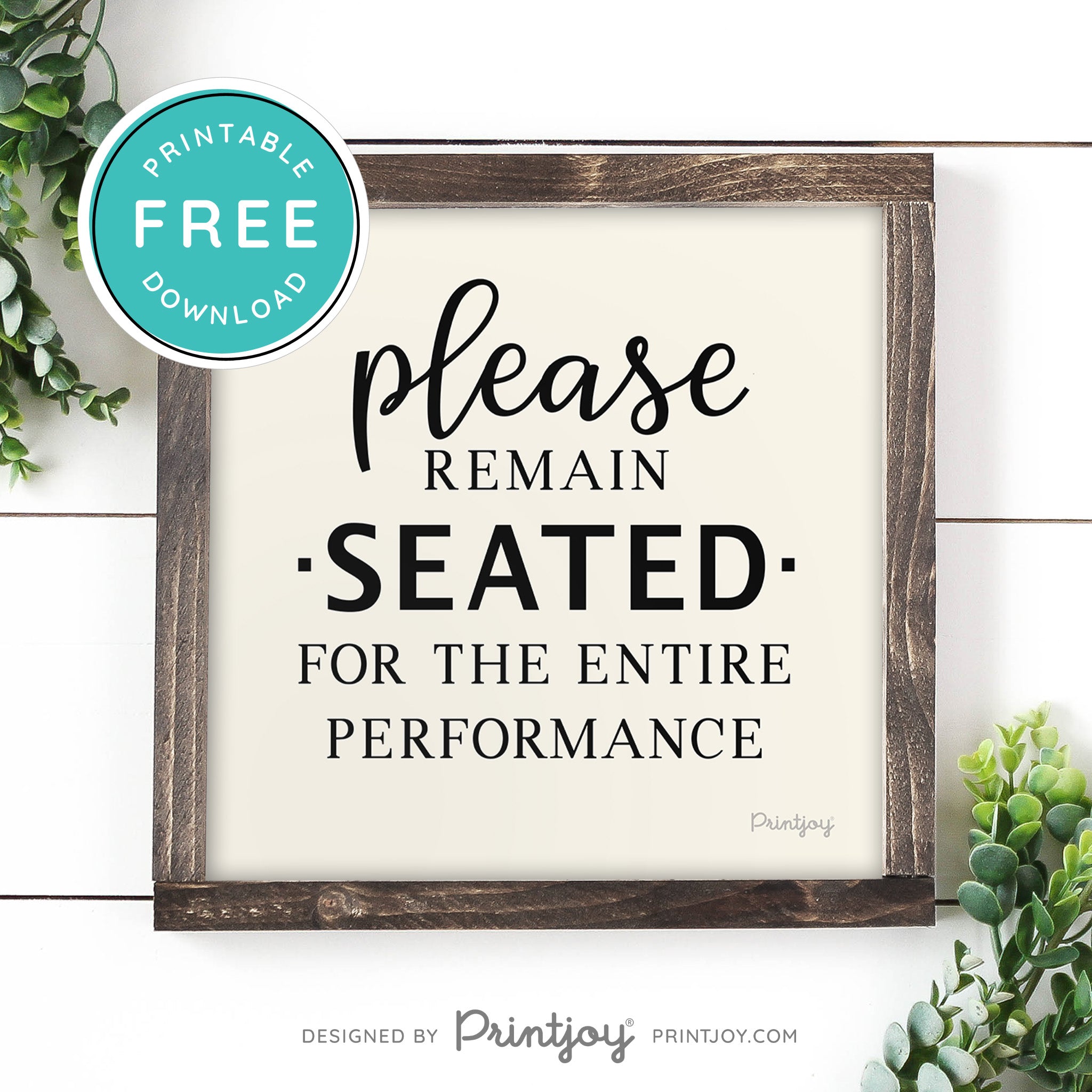 Please Remain Seated For The Entire Performance • Hilarious Bathroom Sign • Rustic Modern Farmhouse • Printable Wall Art Decor • Instant Download - Printjoy