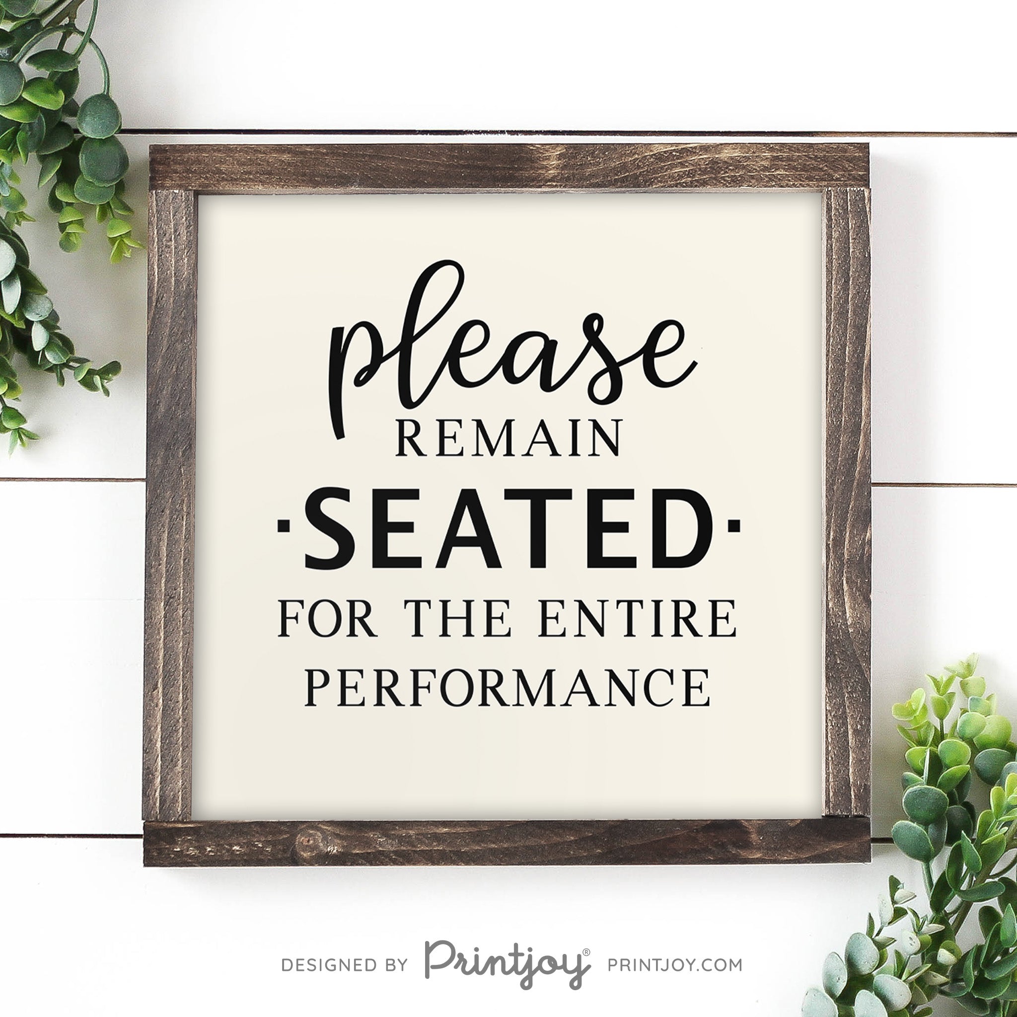 Please Remain Seated For The Entire Performance • Hilarious Bathroom Sign • Rustic Modern Farmhouse • Printable Wall Art Decor • Instant Download - Printjoy