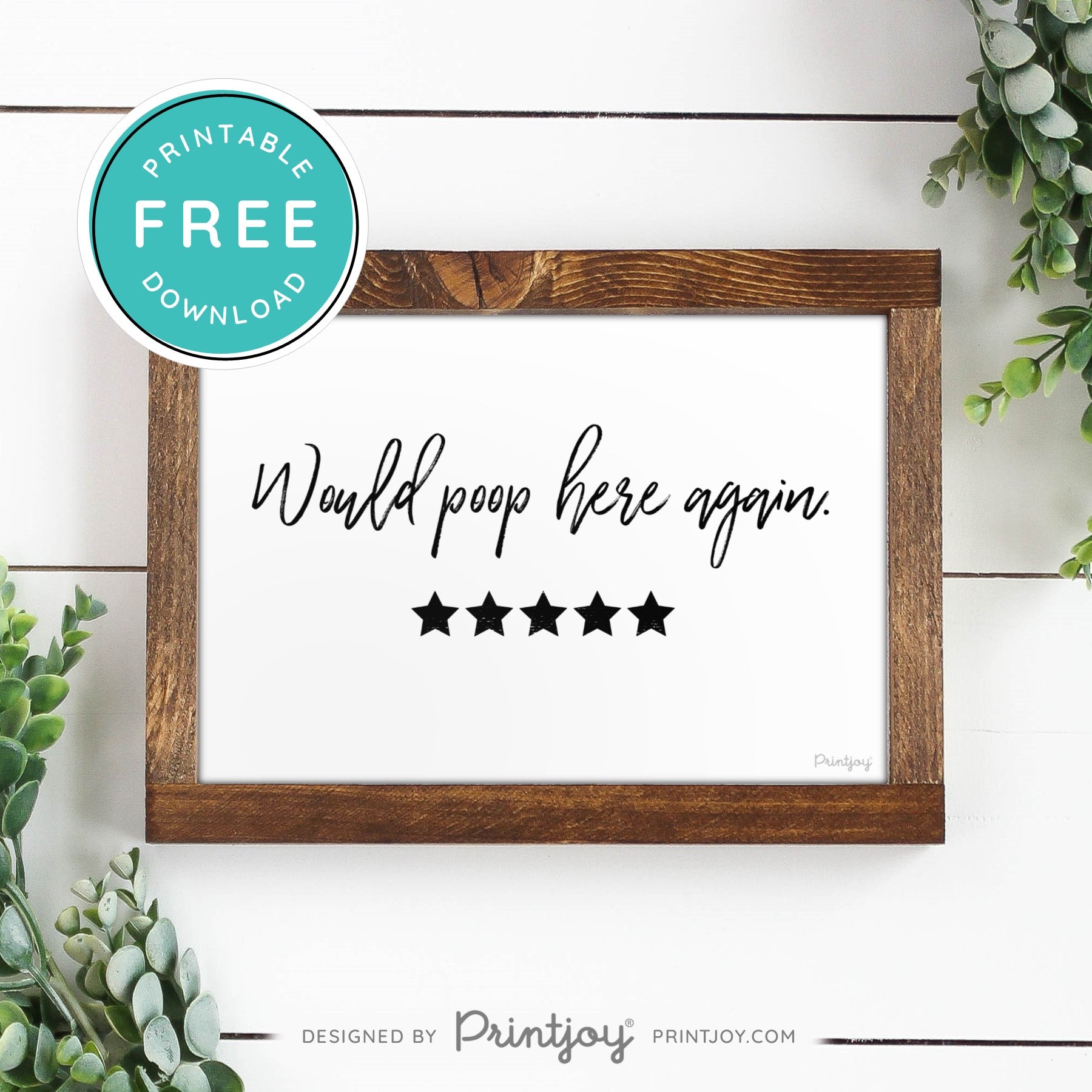 Would Poop Here Again • Funny Bathroom Decor • Modern Farmhouse • White • Landscape • Wall Art • Free Printable Download - Printjoy