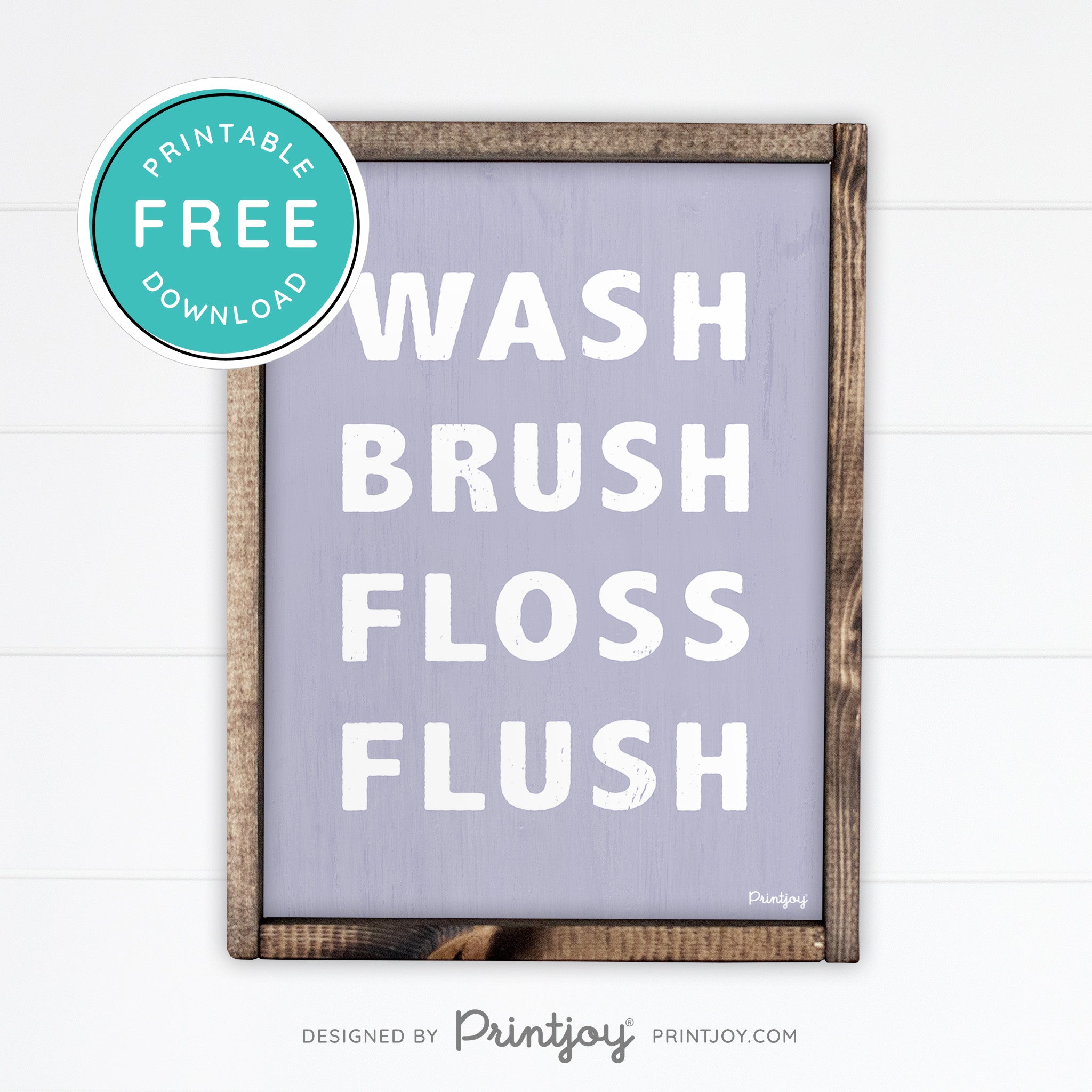 Wash Brush Floss Flush • Bathroom Decor • Rustic Modern Farmhouse • Black • Wall Art Decor • Free Printable Download - Printjoy