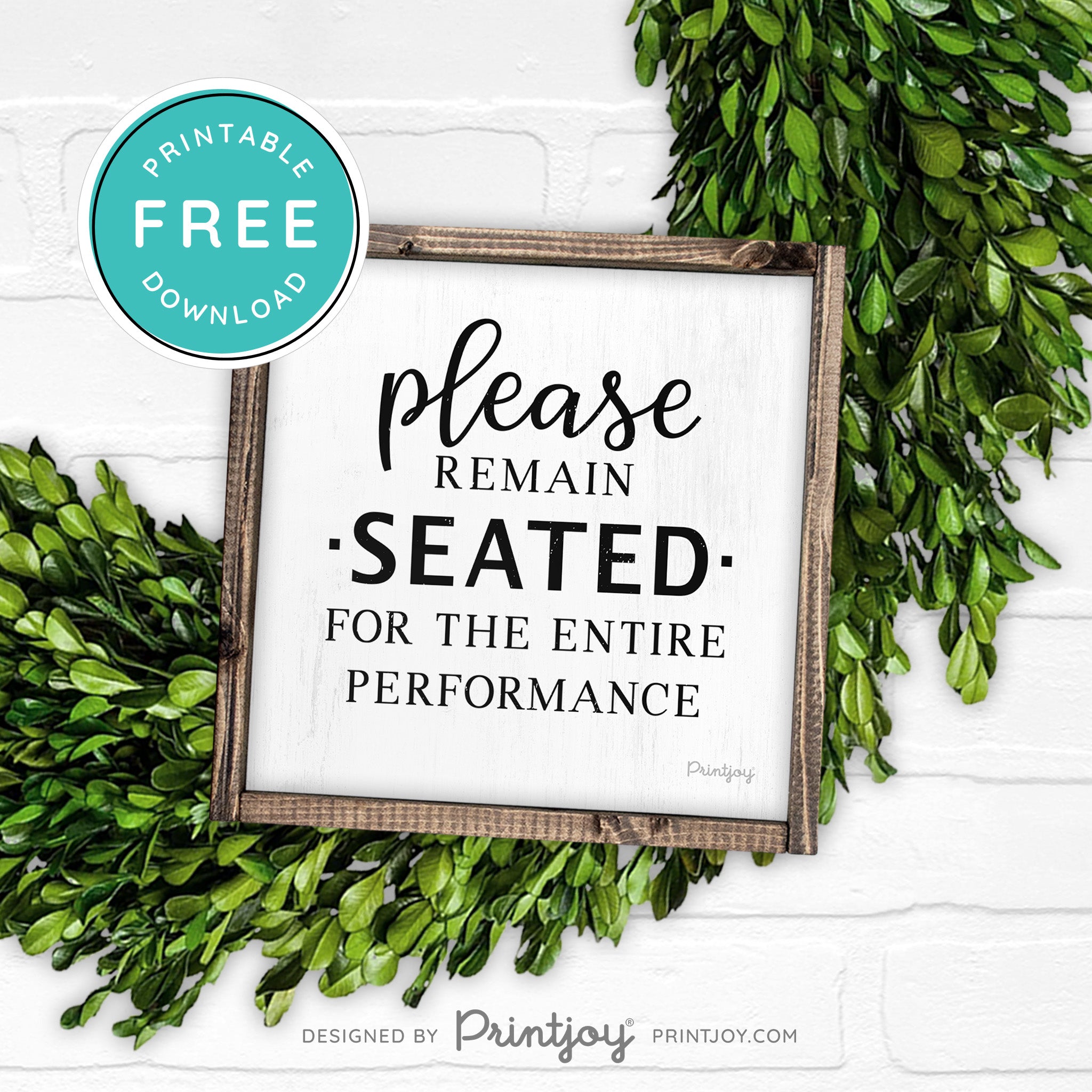 Please Remain Seated For The Entire Performance • Hilarious Bathroom Sign • Rustic Modern Farmhouse • Printable Wall Art Decor • Instant Download - Printjoy