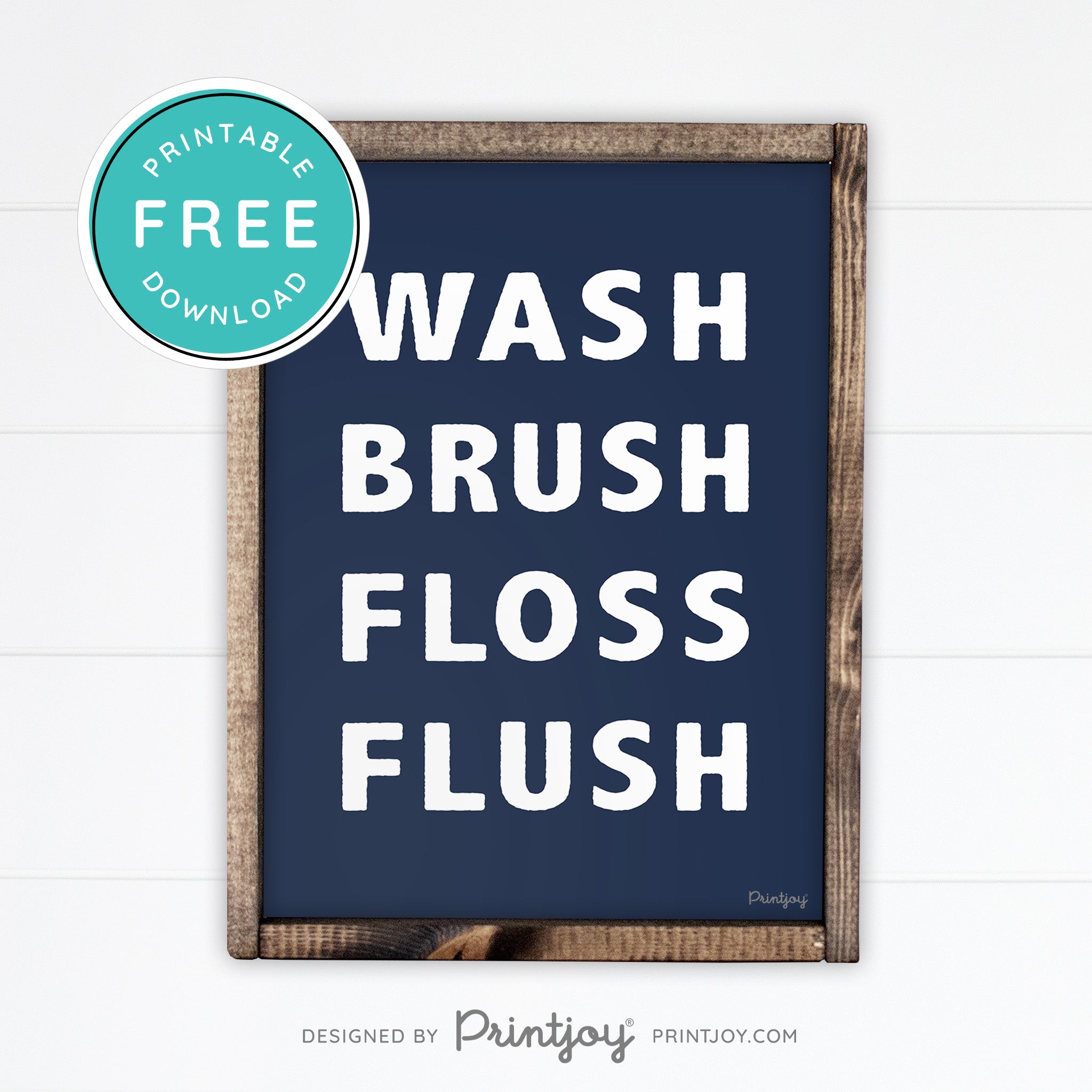 Wash Brush Floss Flush • Bathroom Decor • Rustic Modern Farmhouse • Black • Wall Art Decor • Free Printable Download - Printjoy