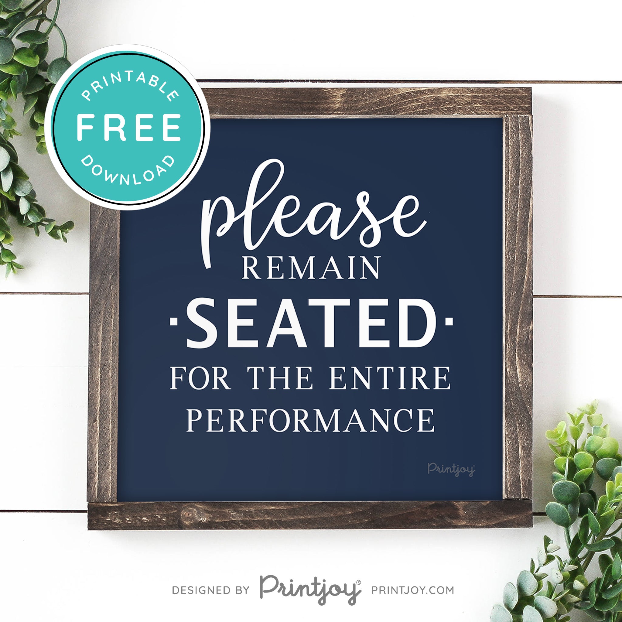 Please Remain Seated For The Entire Performance • Hilarious Bathroom Sign • Rustic Modern Farmhouse • Printable Wall Art Decor • Instant Download - Printjoy