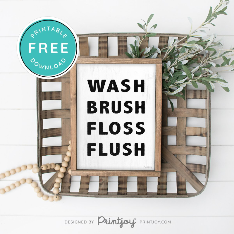 Wash Brush Floss Flush • Bathroom Decor • Rustic Modern Farmhouse • Black • Wall Art Decor • Free Printable Download - Printjoy