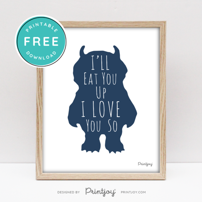 Where The Wild Things Are • I'll Eat You Up I Love You So • Baby Boy Nursery • Wall Art Decor • Free Printable • Gray - Printjoy