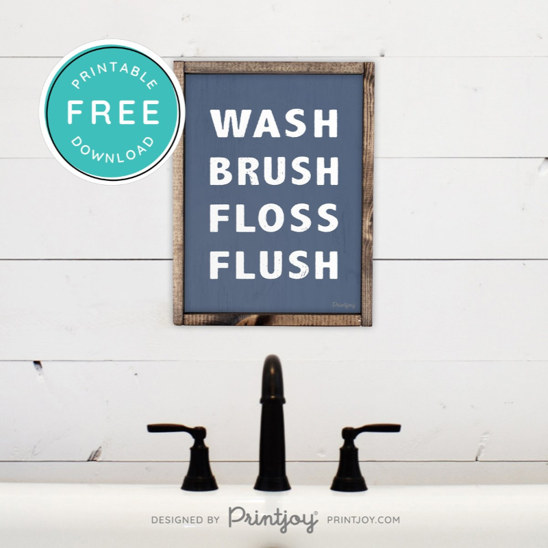 Wash Brush Floss Flush • Bathroom Decor • Rustic Modern Farmhouse • Black • Wall Art Decor • Free Printable Download - Printjoy