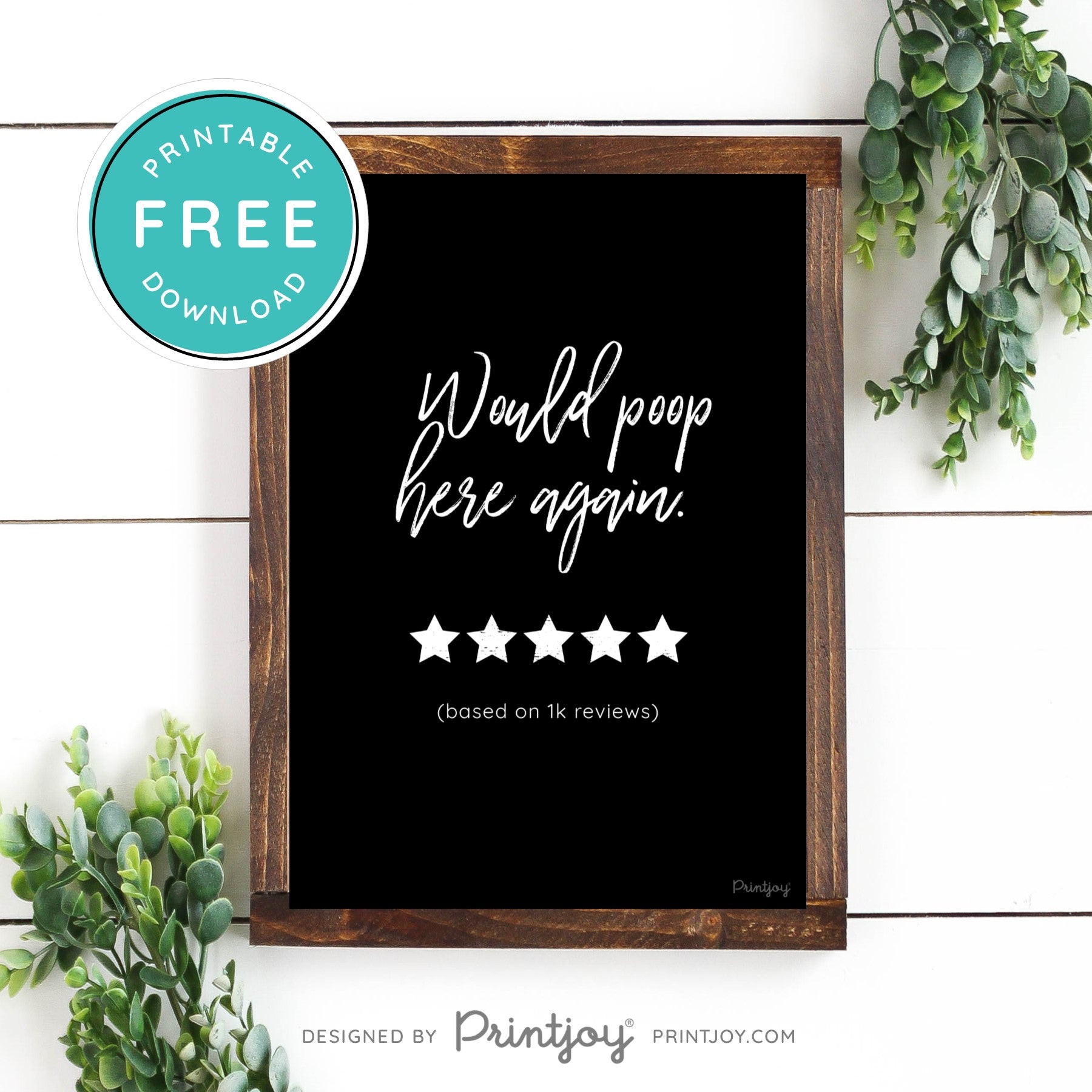 Would Poop Here Again • Funny Bathroom Decor • Modern Farmhouse • White • Landscape • Wall Art • Free Printable Download - Printjoy