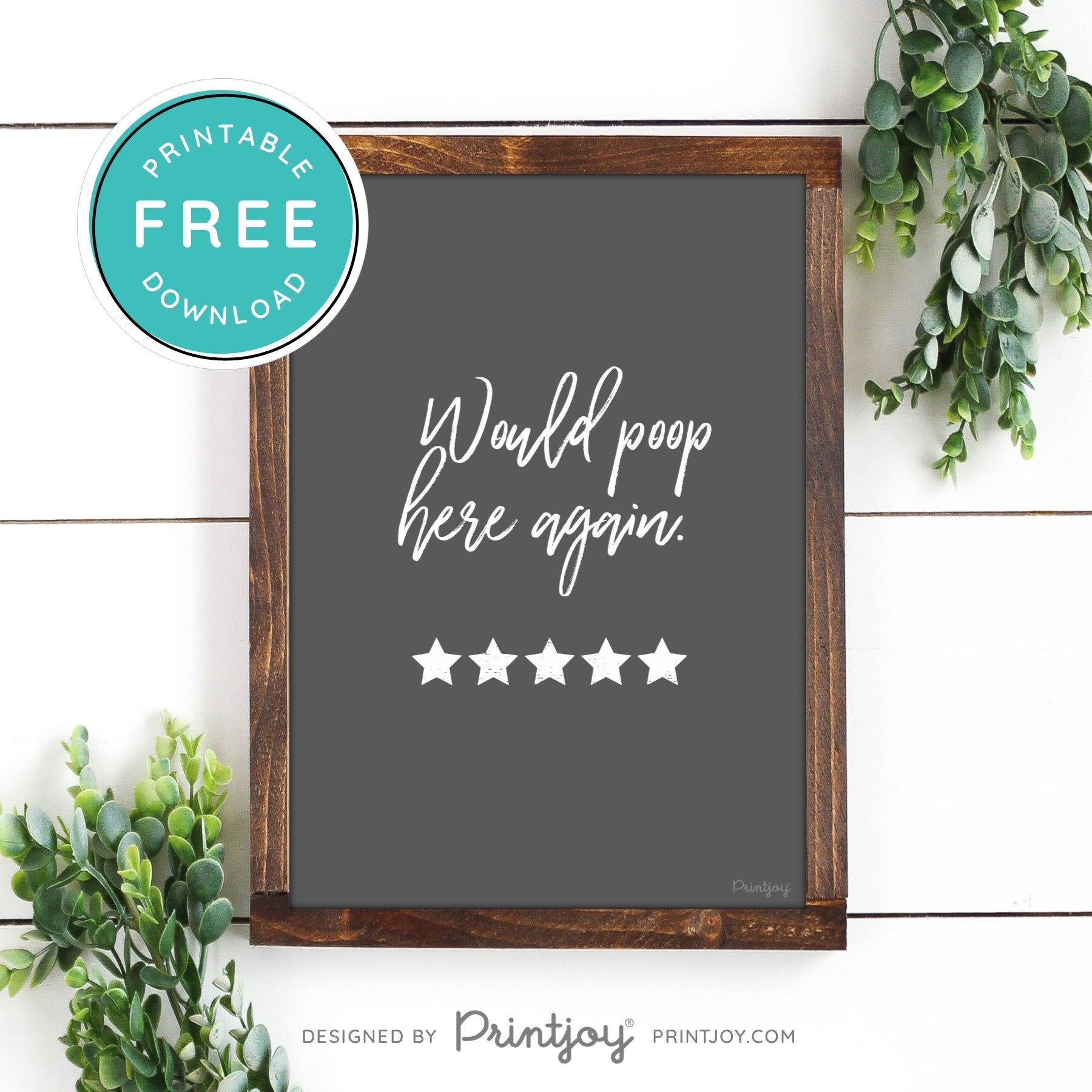 Would Poop Here Again • Funny Bathroom Decor • Modern Farmhouse • White • Landscape • Wall Art • Free Printable Download - Printjoy