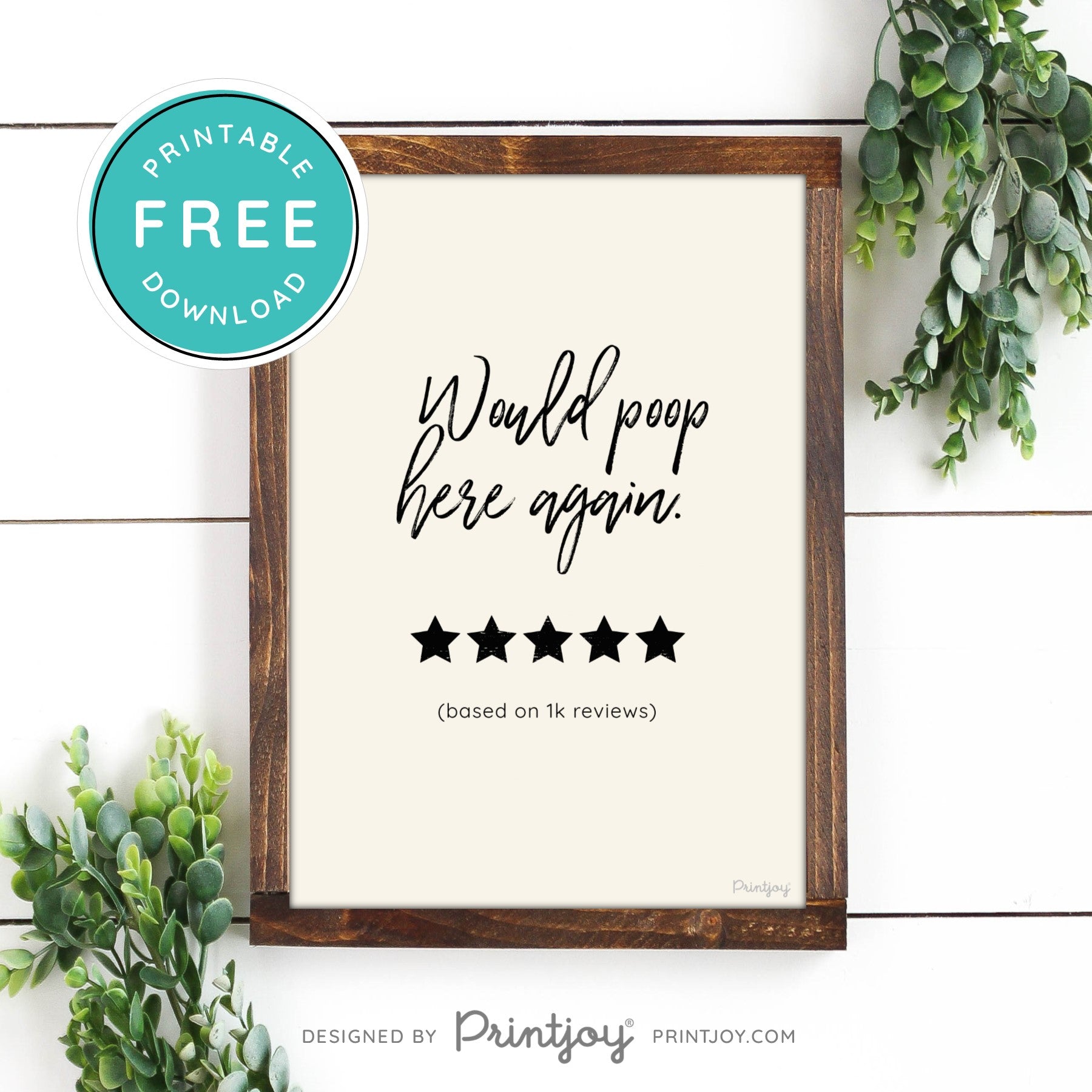 Would Poop Here Again • Funny Bathroom Decor • Modern Farmhouse • White • Landscape • Wall Art • Free Printable Download - Printjoy