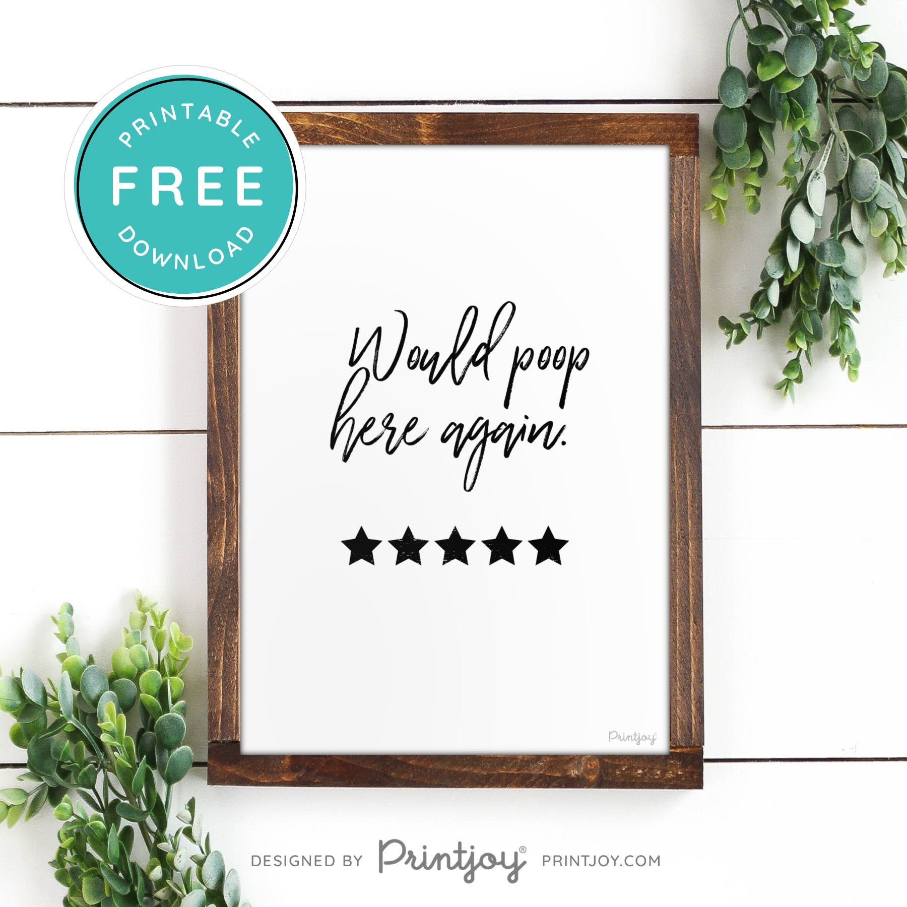 Would Poop Here Again • Funny Bathroom Decor • Modern Farmhouse • White • Landscape • Wall Art • Free Printable Download - Printjoy