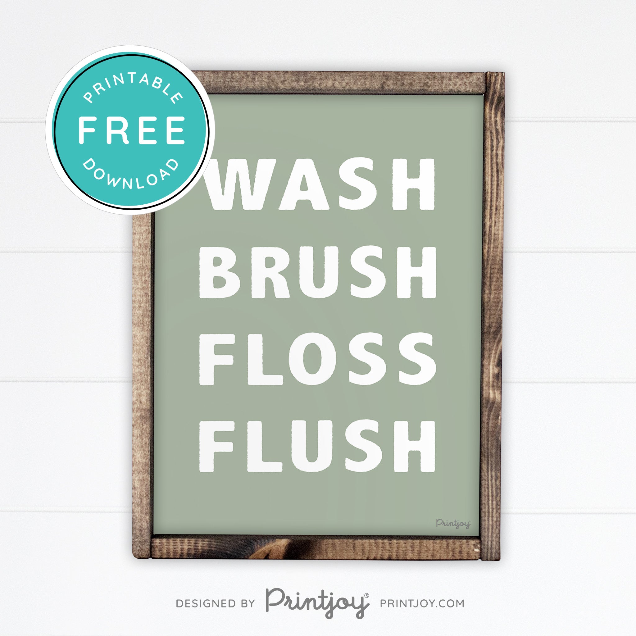 Wash Brush Floss Flush • Bathroom Decor • Rustic Modern Farmhouse • Black • Wall Art Decor • Free Printable Download - Printjoy