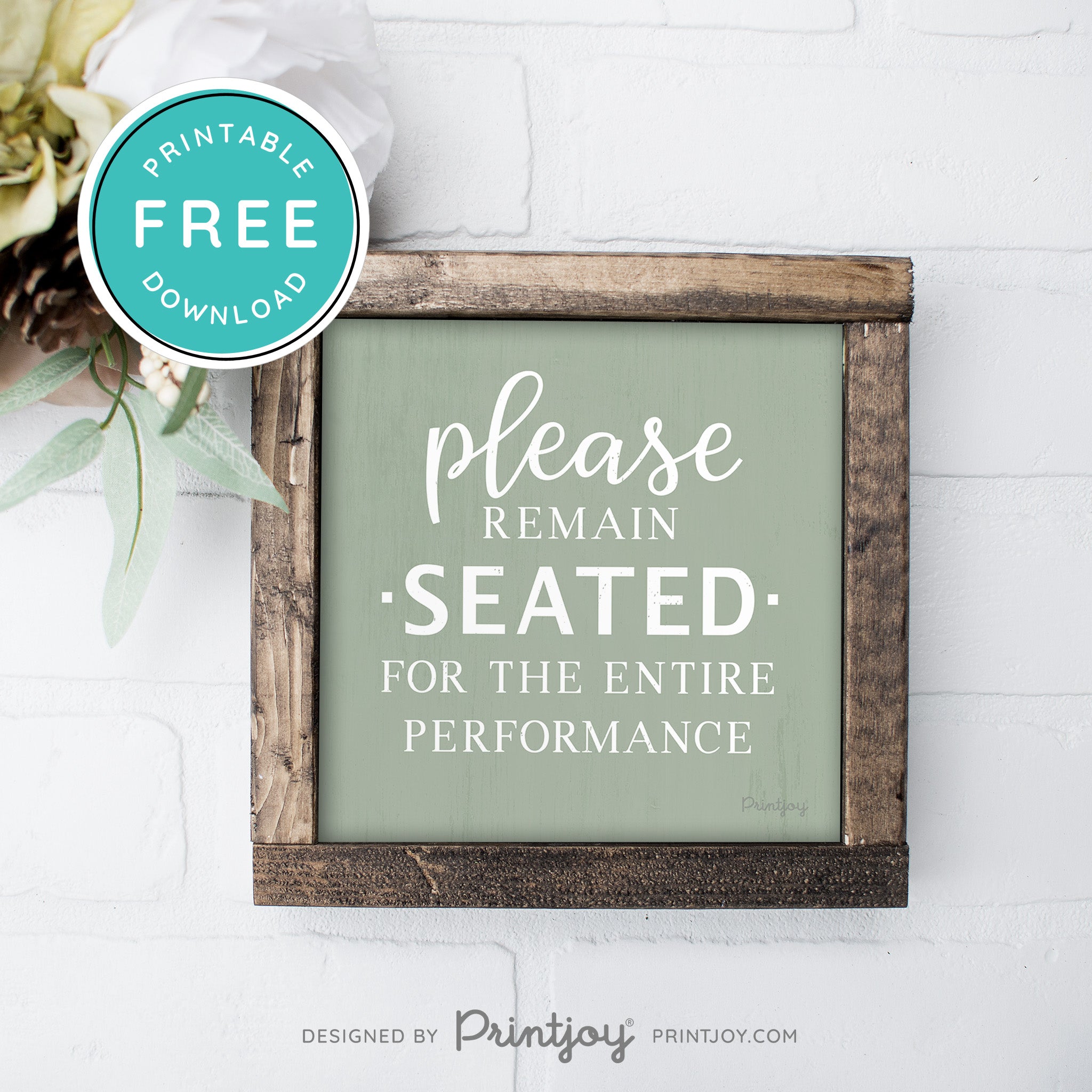 Please Remain Seated For The Entire Performance • Hilarious Bathroom Sign • Rustic Modern Farmhouse • Printable Wall Art Decor • Instant Download - Printjoy