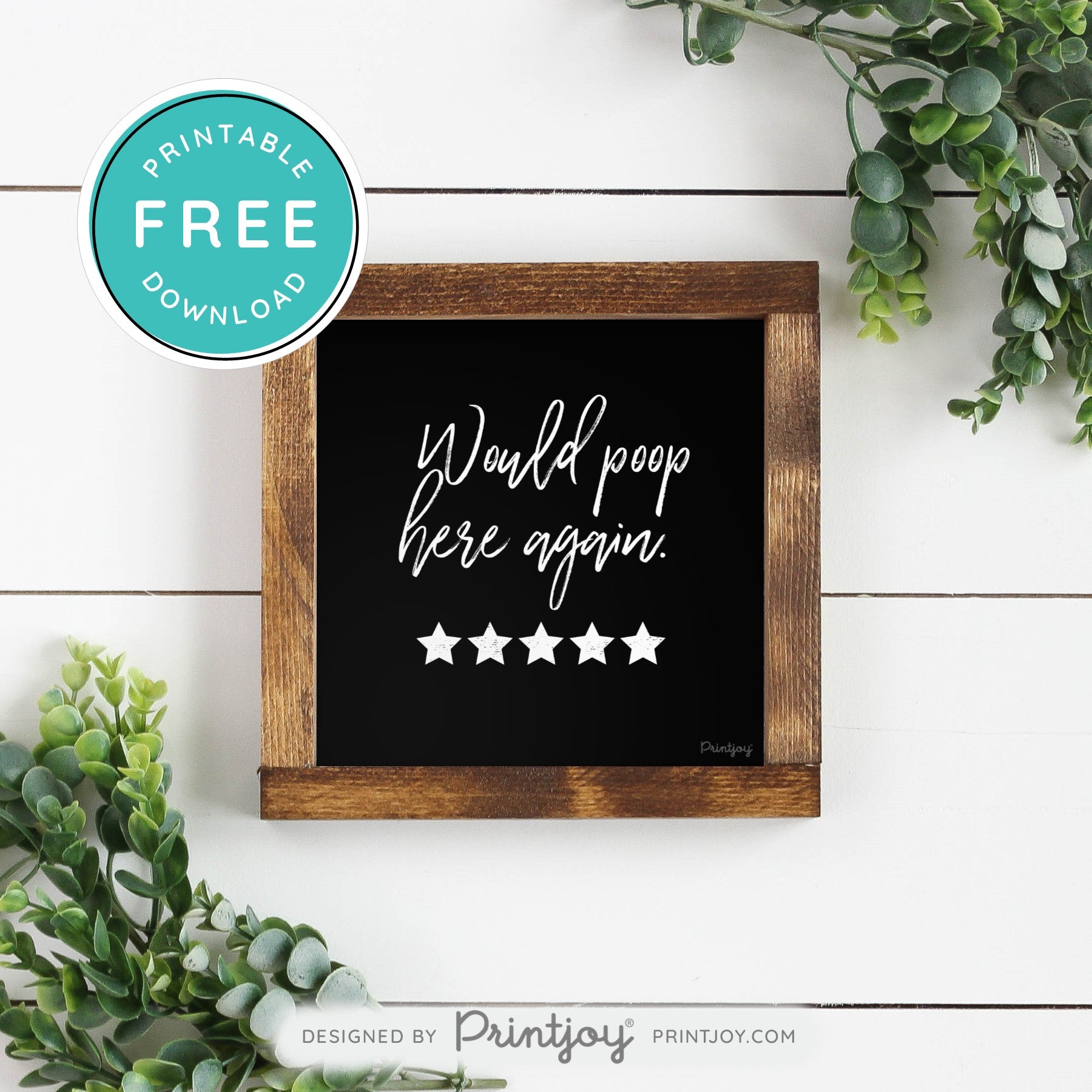 Would Poop Here Again • Funny Bathroom Decor • Modern Farmhouse • White • Landscape • Wall Art • Free Printable Download - Printjoy
