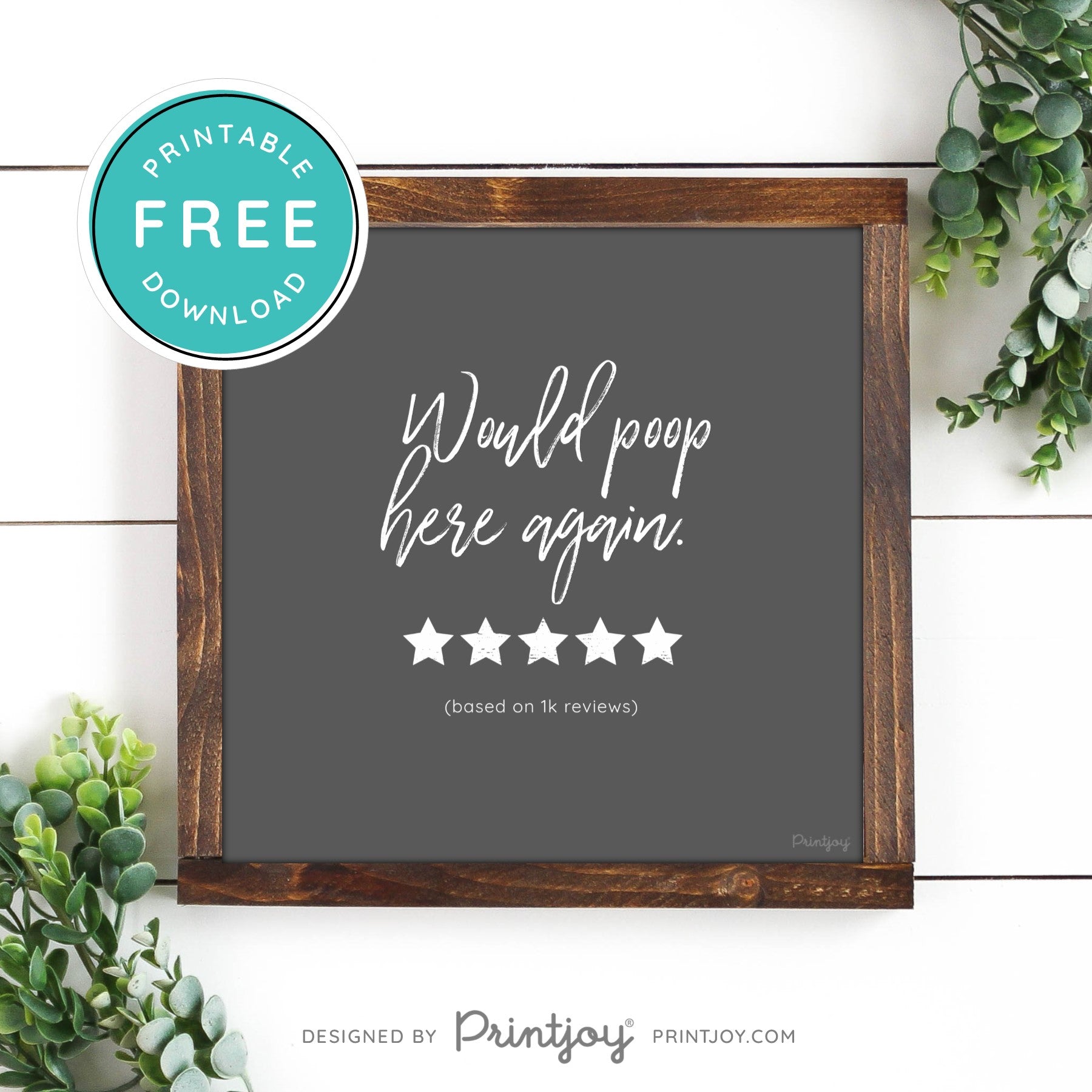 Would Poop Here Again • Funny Bathroom Decor • Modern Farmhouse • White • Landscape • Wall Art • Free Printable Download - Printjoy