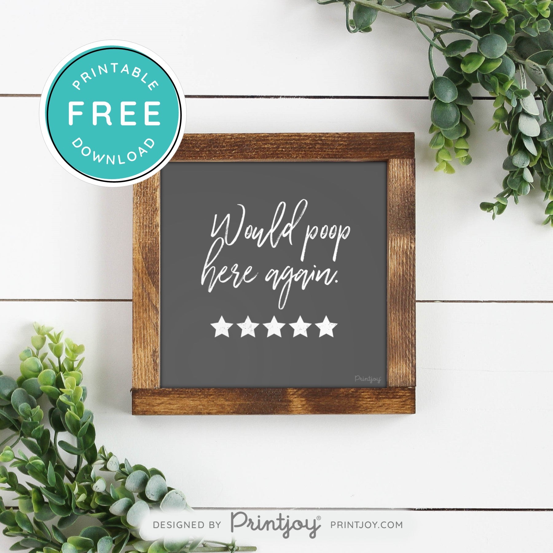 Would Poop Here Again • Funny Bathroom Decor • Modern Farmhouse • White • Landscape • Wall Art • Free Printable Download - Printjoy