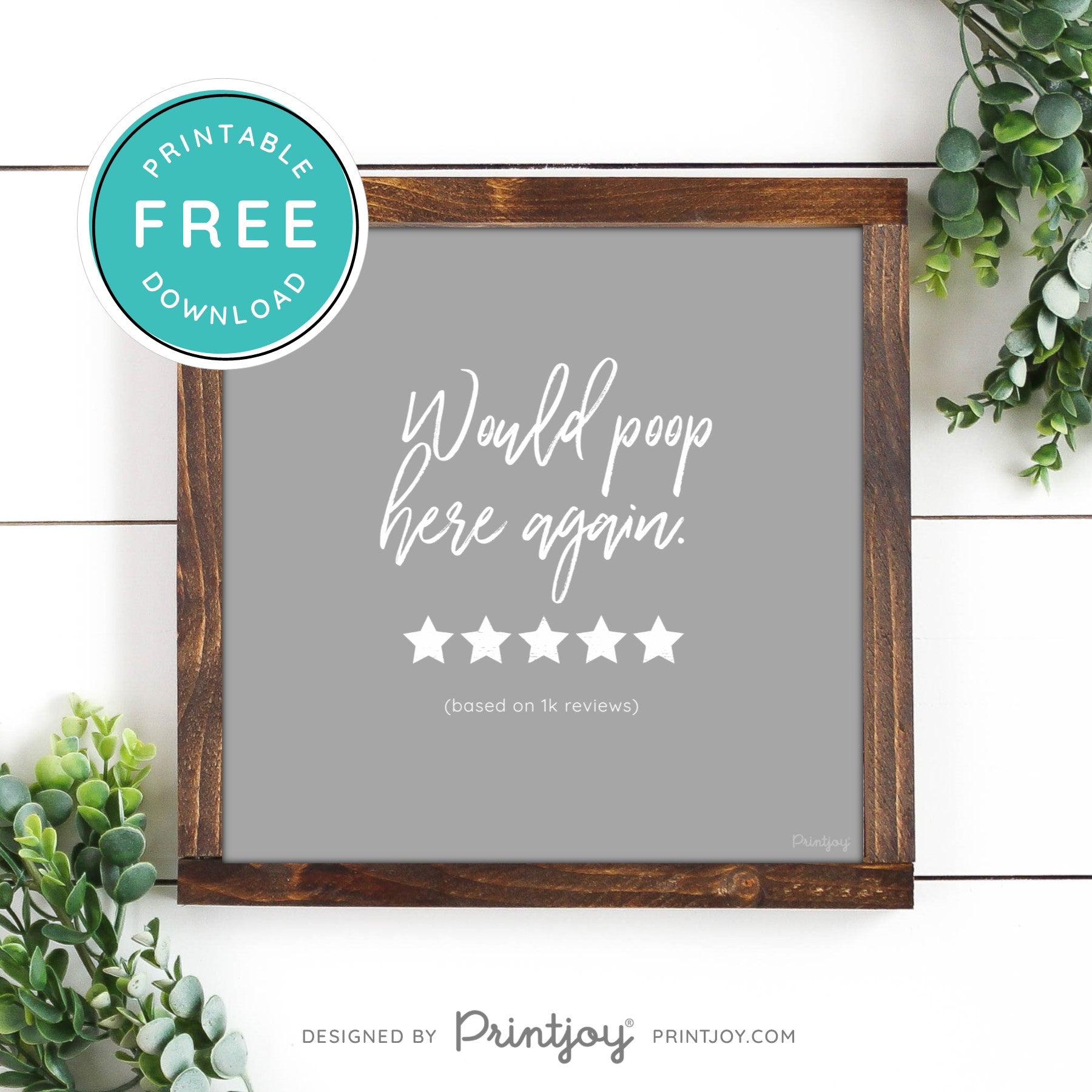 Would Poop Here Again • Funny Bathroom Decor • Modern Farmhouse • White • Landscape • Wall Art • Free Printable Download - Printjoy