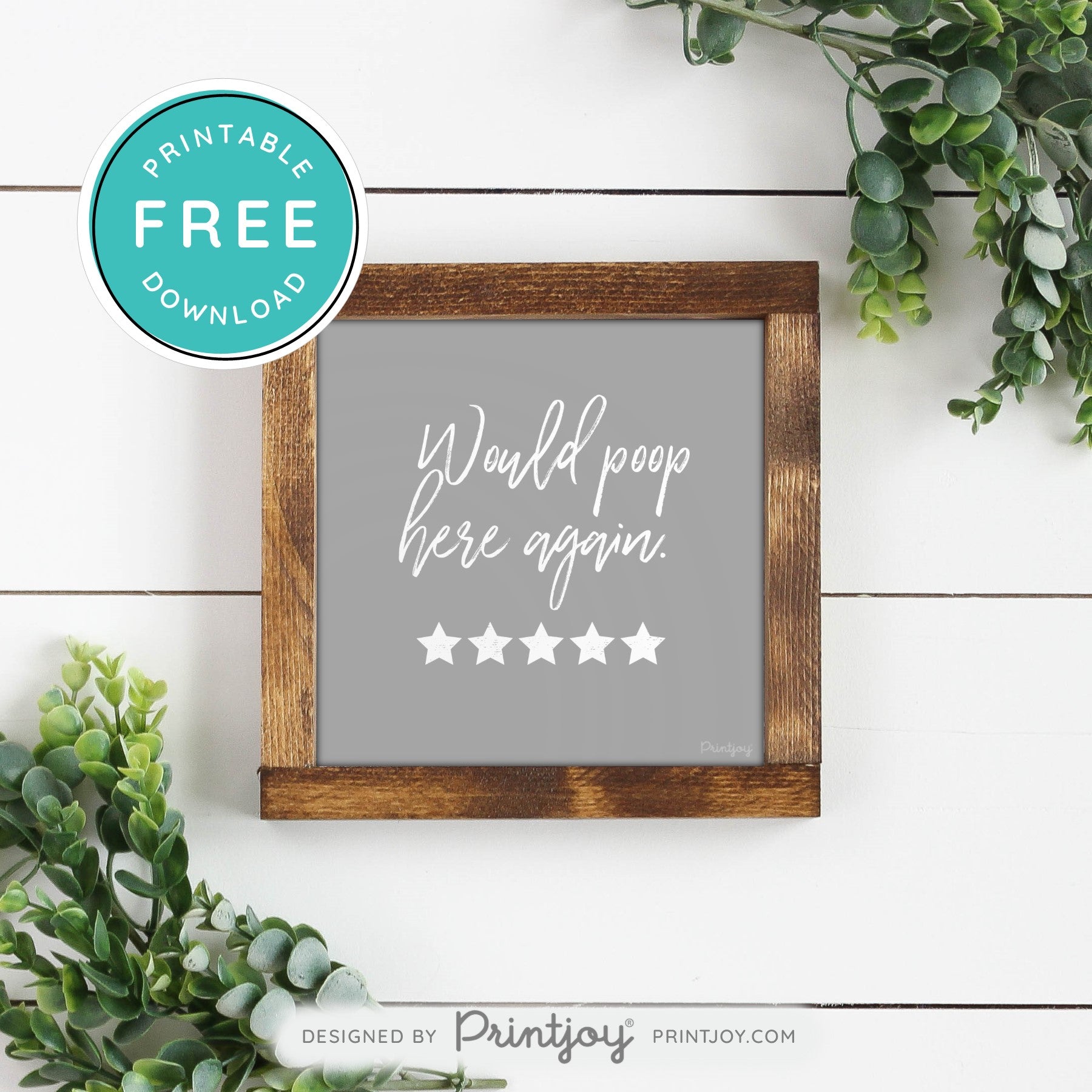 Would Poop Here Again • Funny Bathroom Decor • Modern Farmhouse • White • Landscape • Wall Art • Free Printable Download - Printjoy