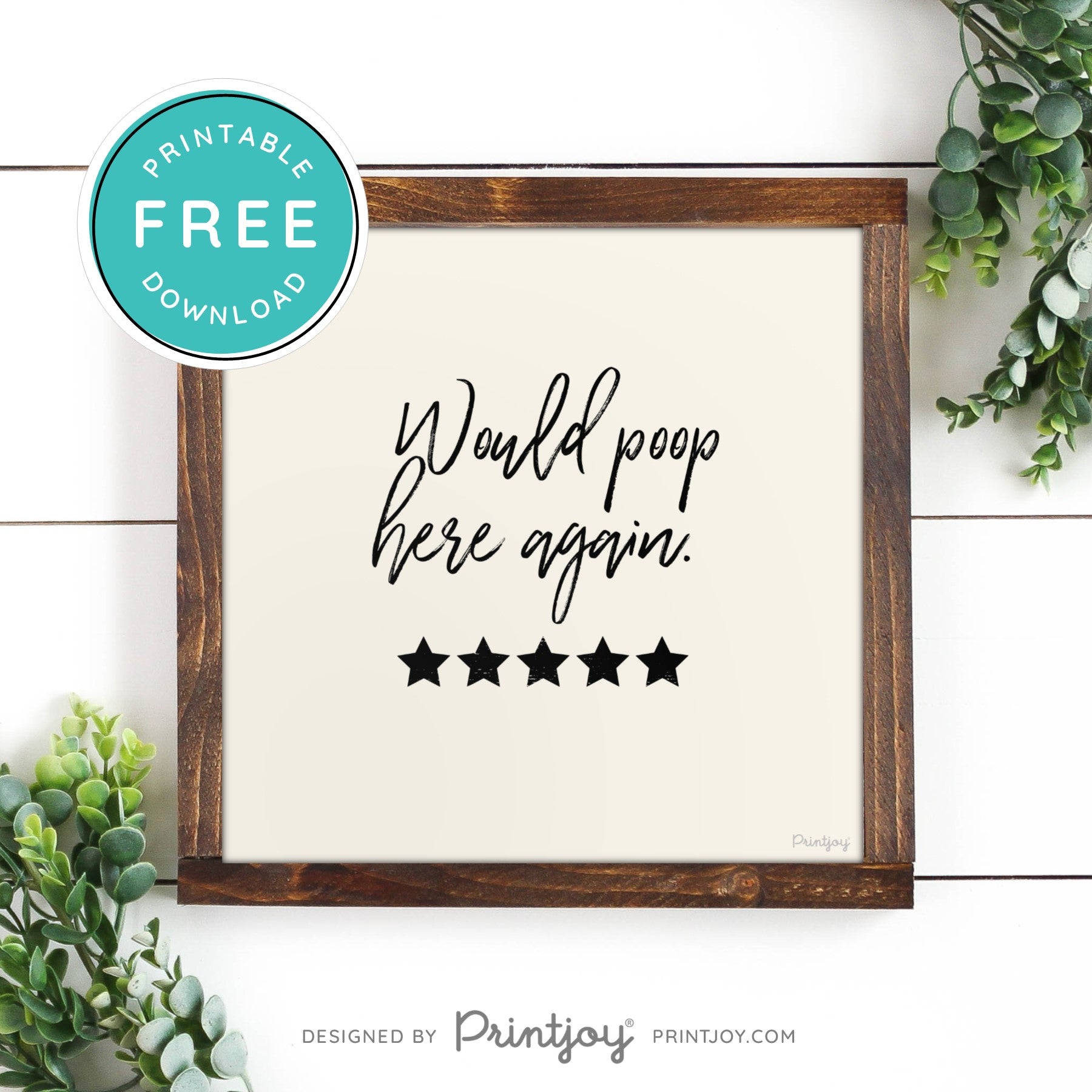 Would Poop Here Again • Funny Bathroom Decor • Modern Farmhouse • White • Landscape • Wall Art • Free Printable Download - Printjoy