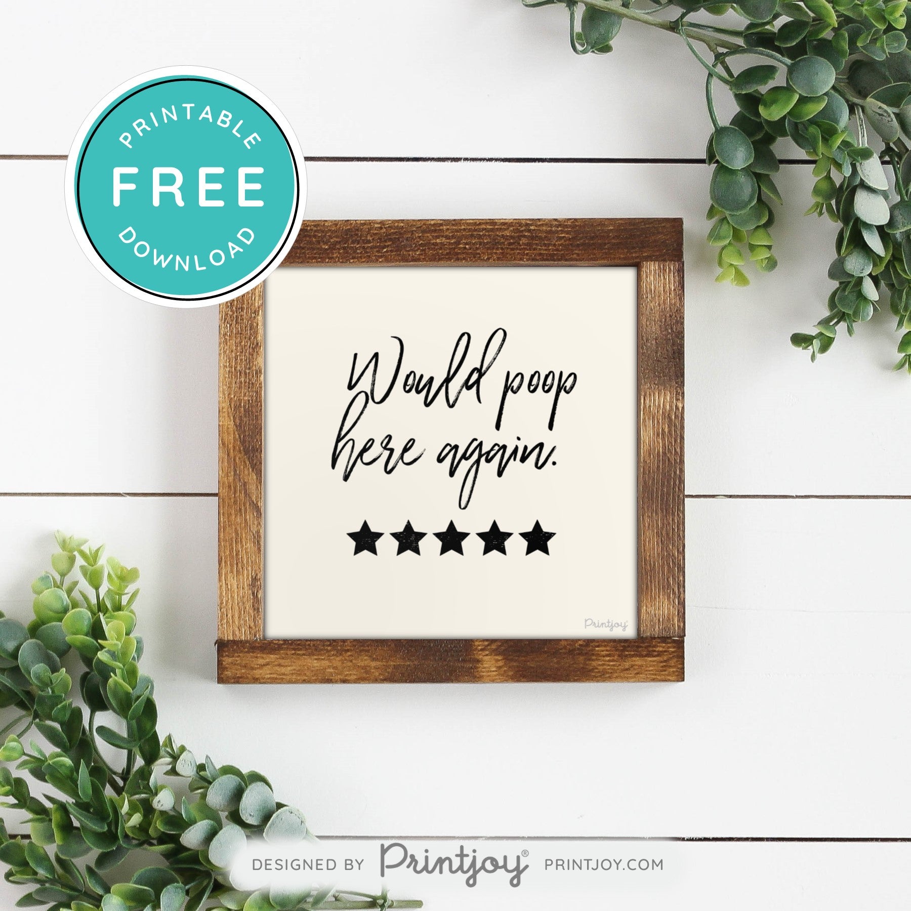Would Poop Here Again • Funny Bathroom Decor • Modern Farmhouse • White • Landscape • Wall Art • Free Printable Download - Printjoy