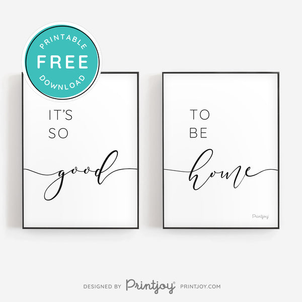 Entryway Decor • Its So Good To Be Home Modern Art • Free Printable free-printables-for-the-home