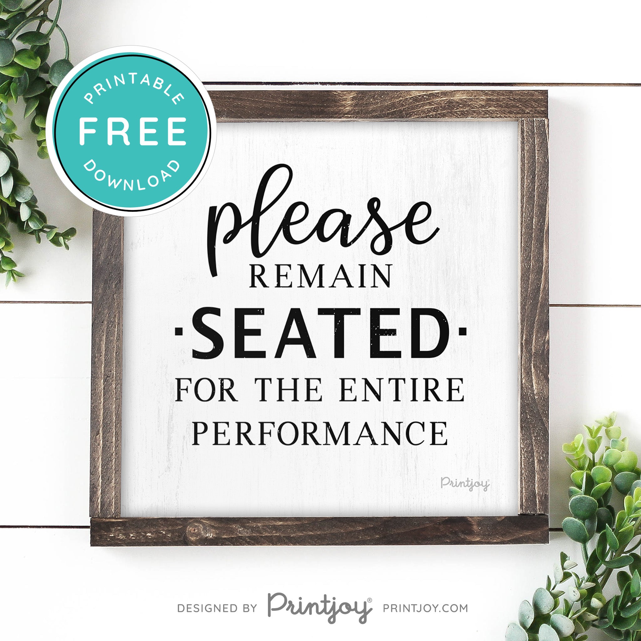 Please Remain Seated For The Entire Performance • Hilarious Bathroom Sign • Rustic Modern Farmhouse • Printable Wall Art Decor • Instant Download - Printjoy