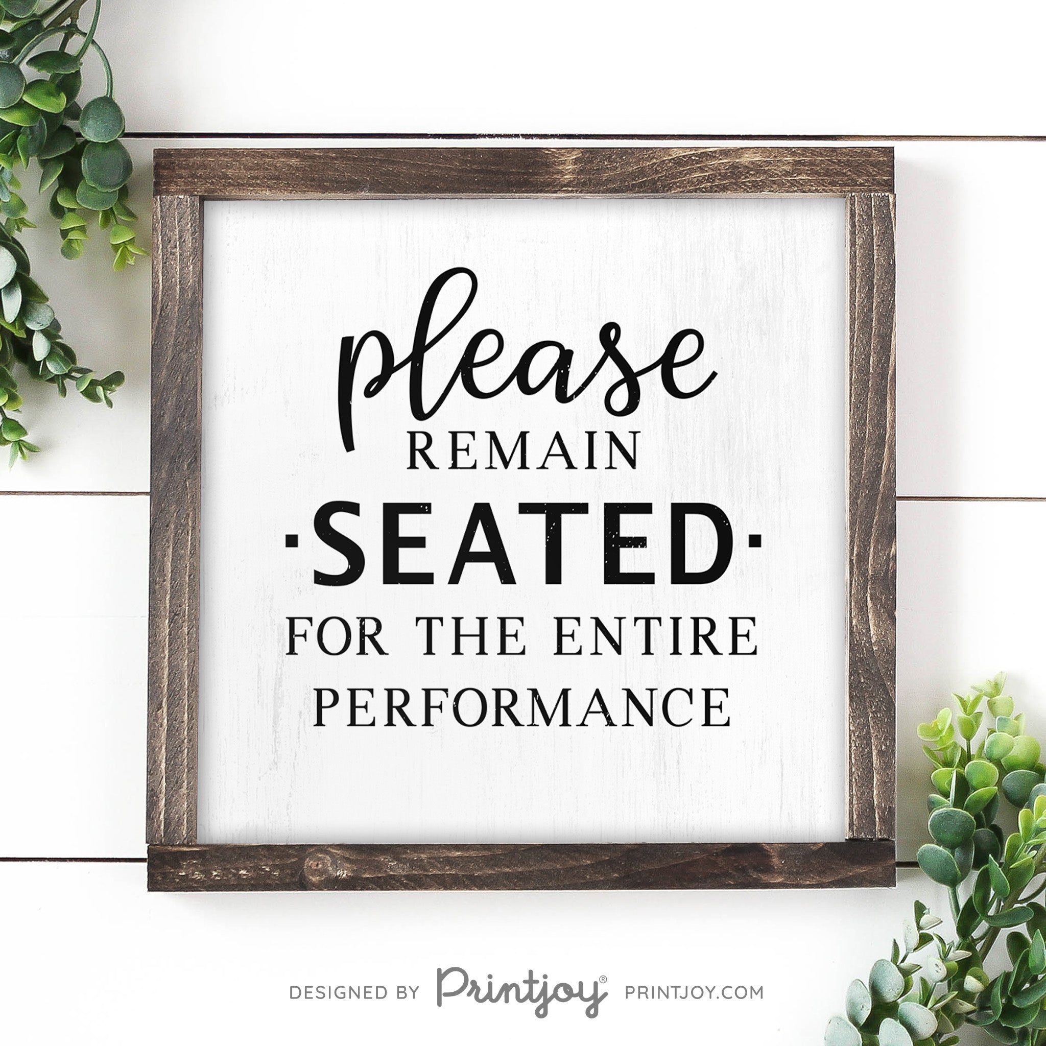 Please Remain Seated For The Entire Performance • Hilarious Bathroom Sign • Rustic Modern Farmhouse • Printable Wall Art Decor • Instant Download - Printjoy