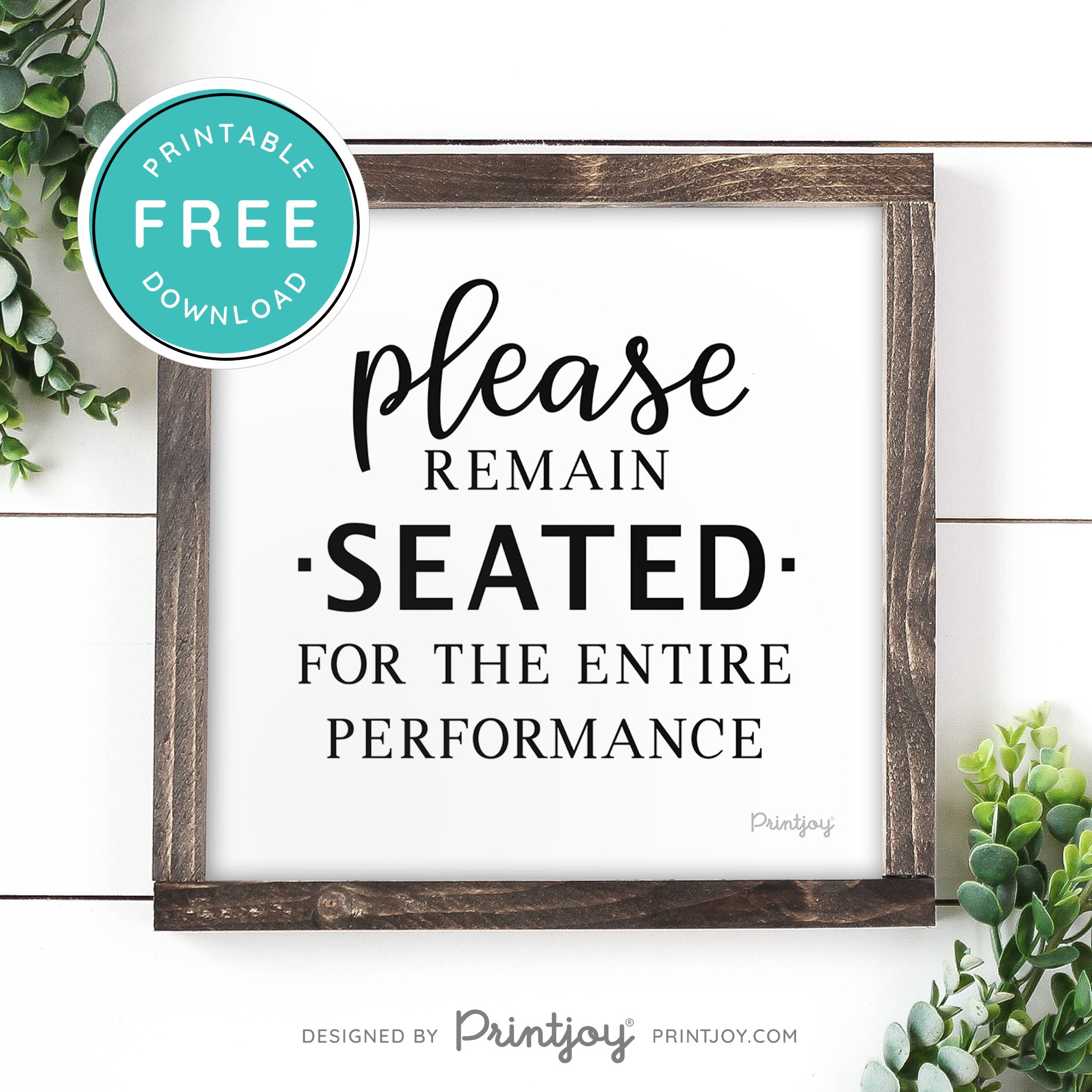 Please Remain Seated For The Entire Performance • Hilarious Bathroom Sign • Rustic Modern Farmhouse • Printable Wall Art Decor • Instant Download - Printjoy