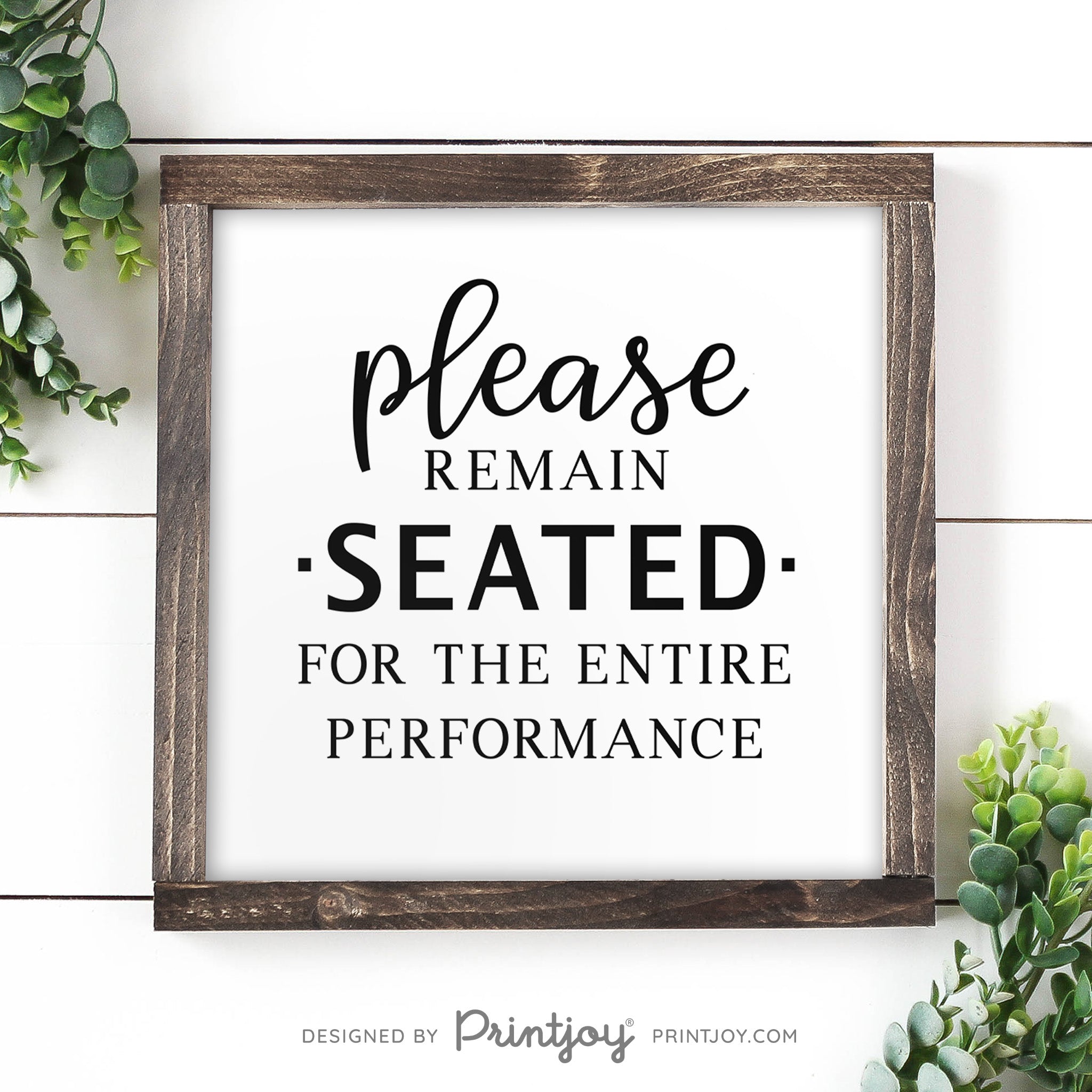 Please Remain Seated For The Entire Performance • Hilarious Bathroom Sign • Rustic Modern Farmhouse • Printable Wall Art Decor • Instant Download - Printjoy